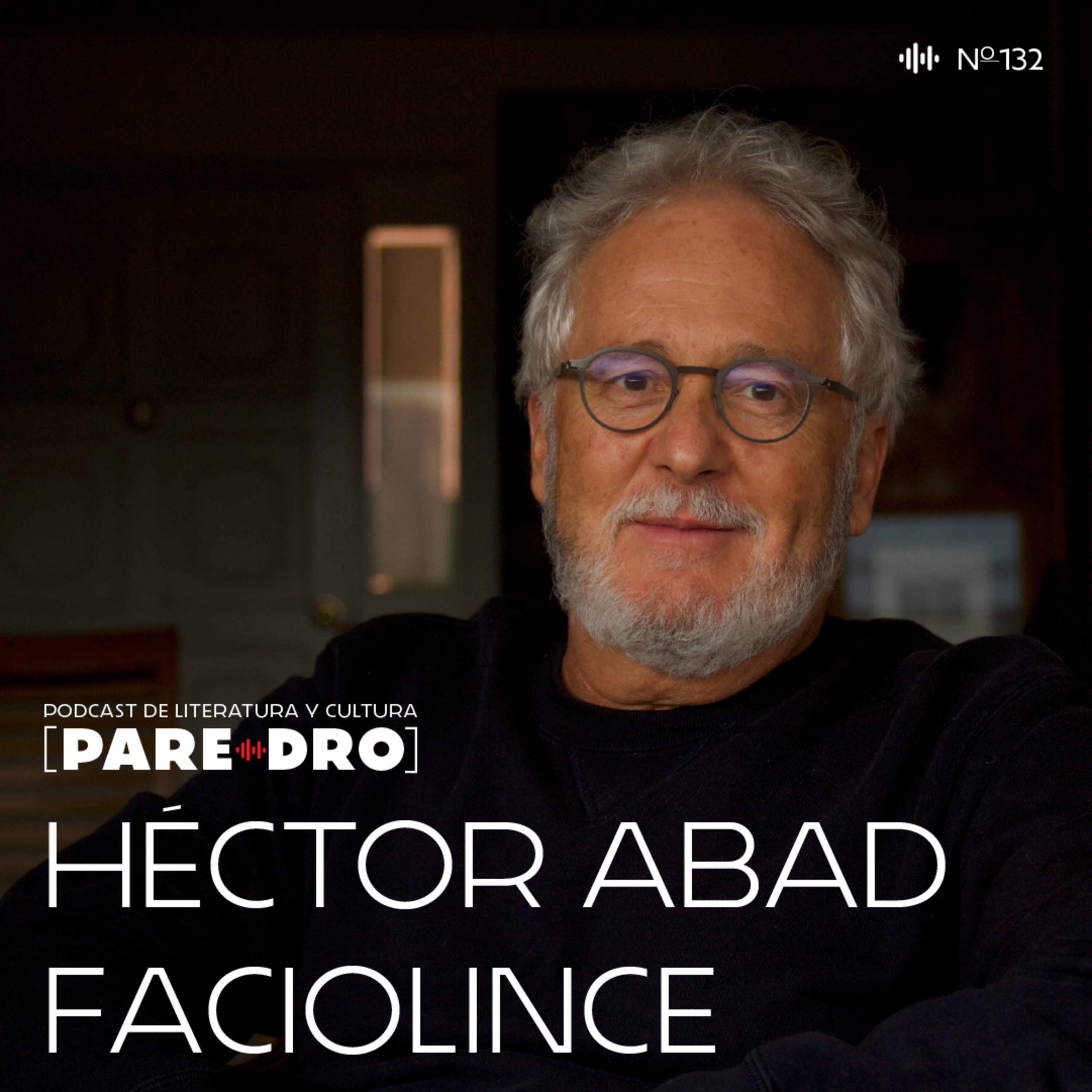 T8-E33, Héctor Abad Faciolince, "Salvo mi corazón, todo está bien". Último capítulo de temporada.  episode artwork