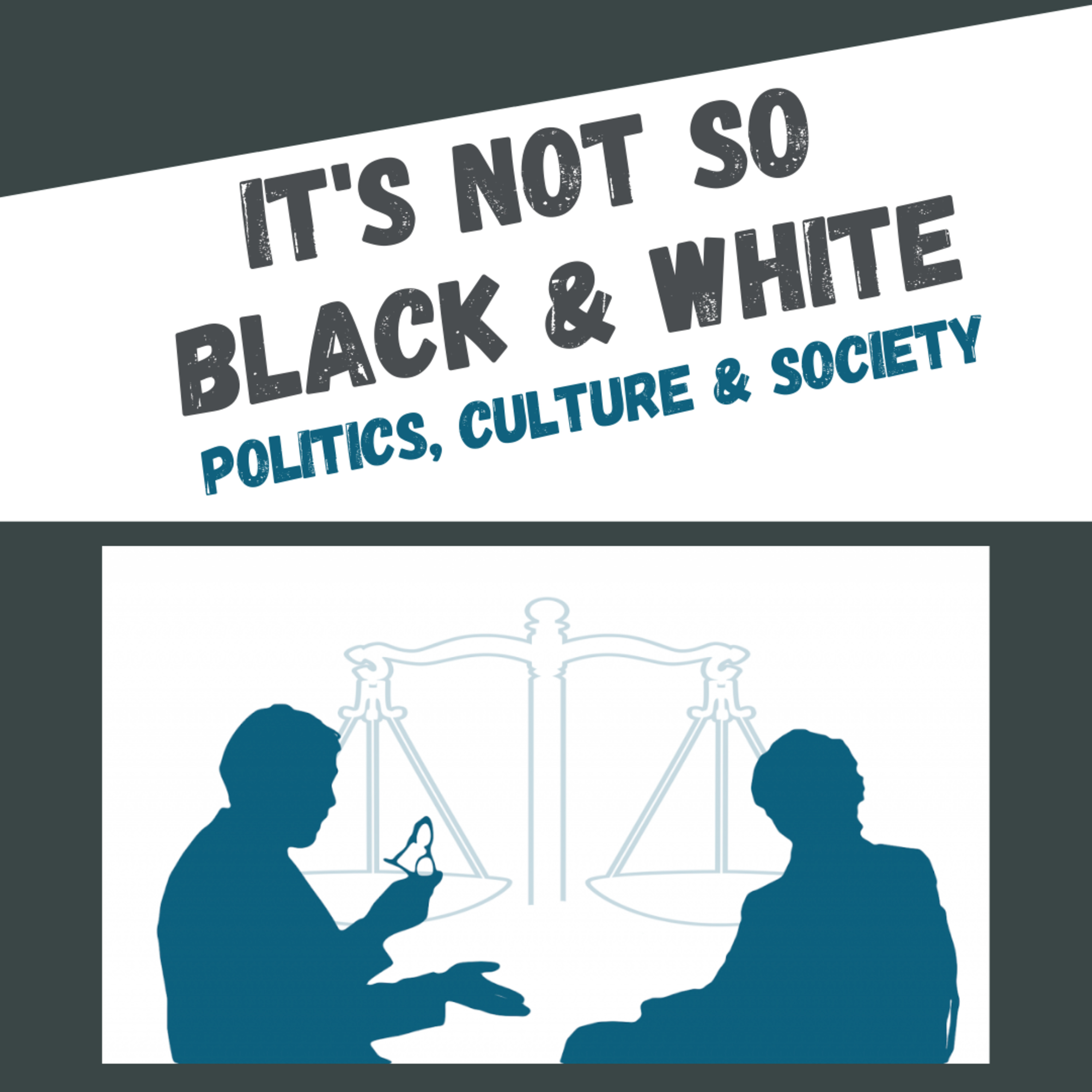 It\'s Not So Black & White (society, culture and politics)