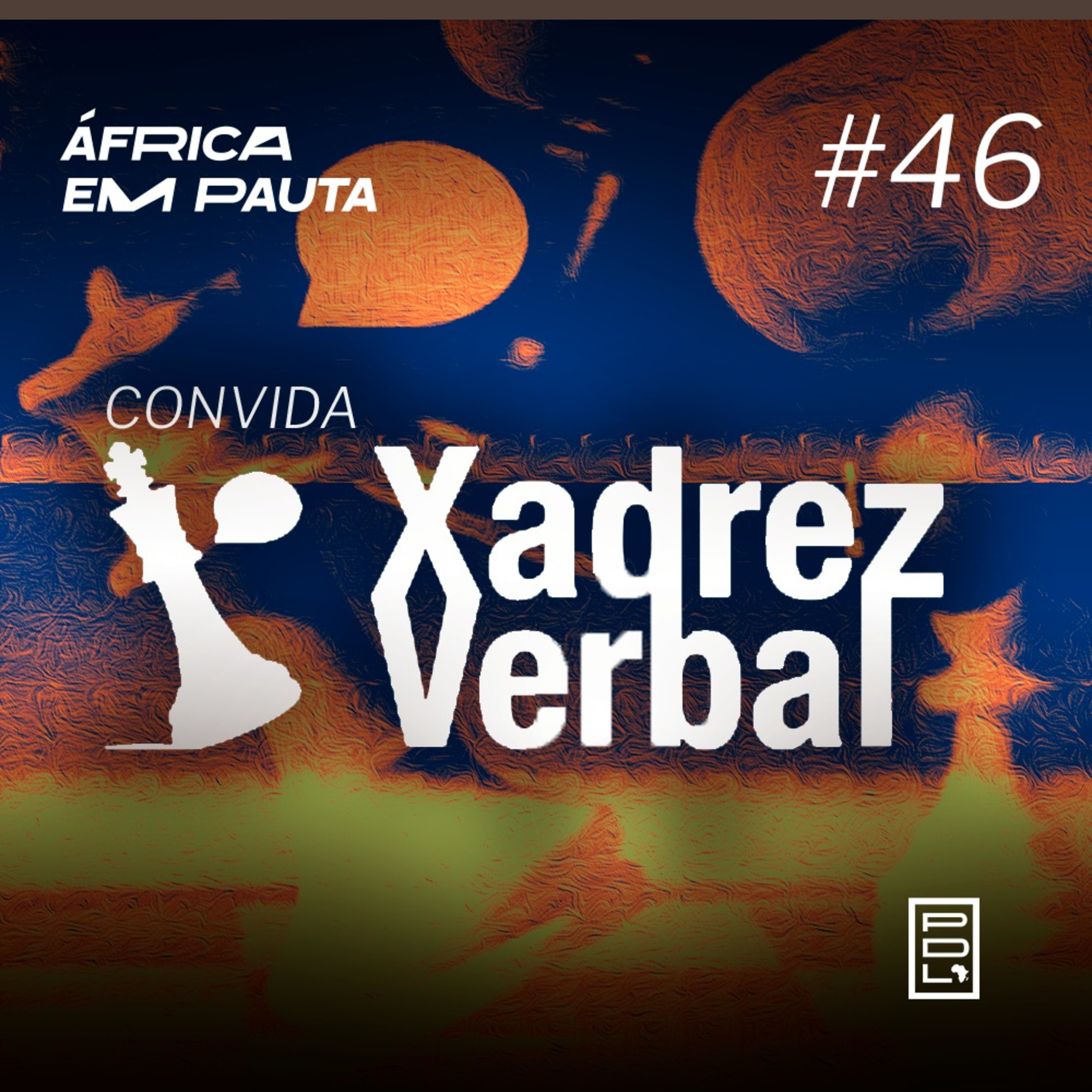 África em Pauta #46- Geopolítica com Xadrez Verbal (entrevista)