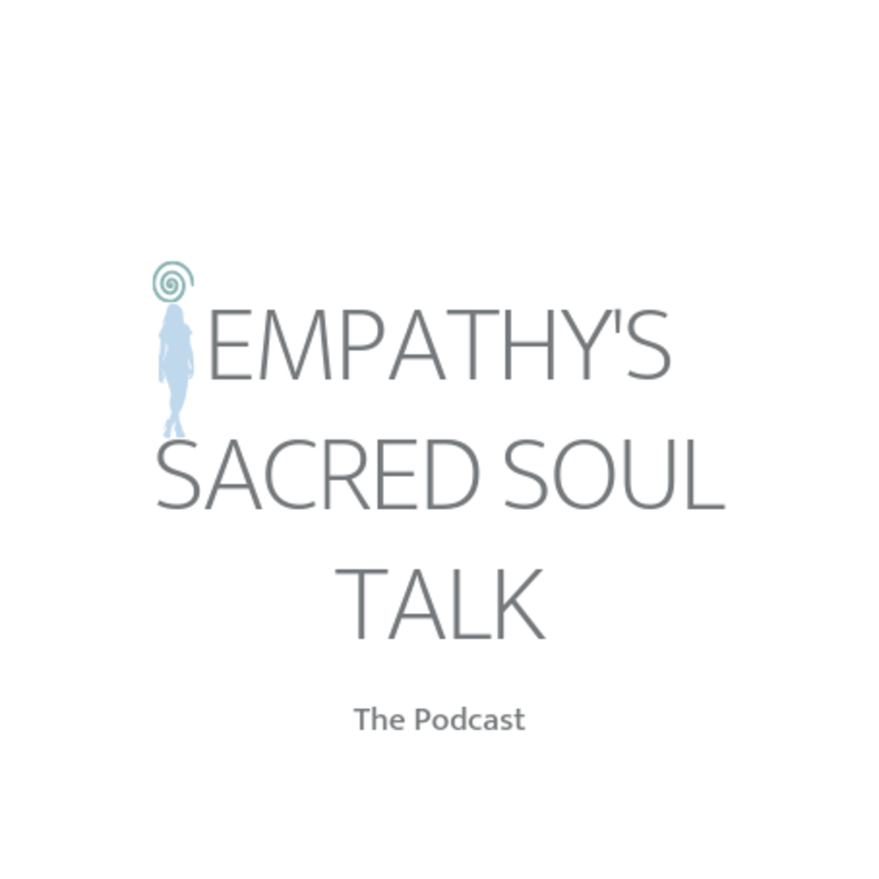 Empathy's Sacred Soul Talk- Evil Eye Empathy's Sacred Soul Talk- Evil Eye