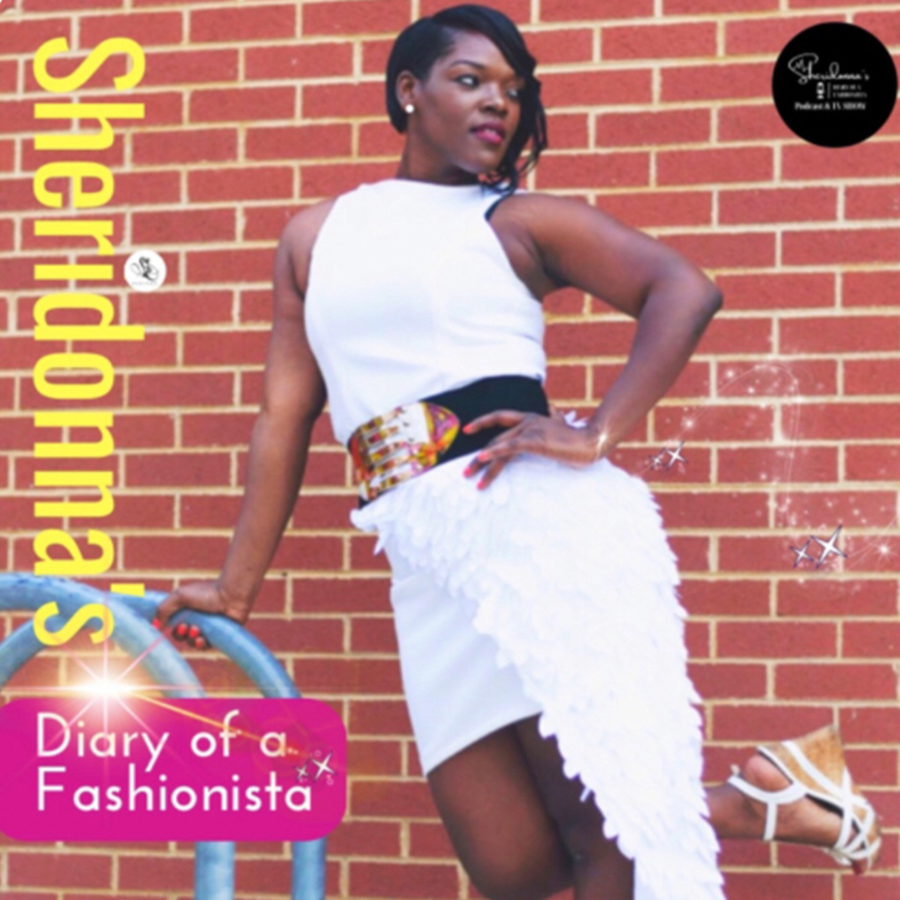 Sheridonna’s Diary of a Fashionista ✨