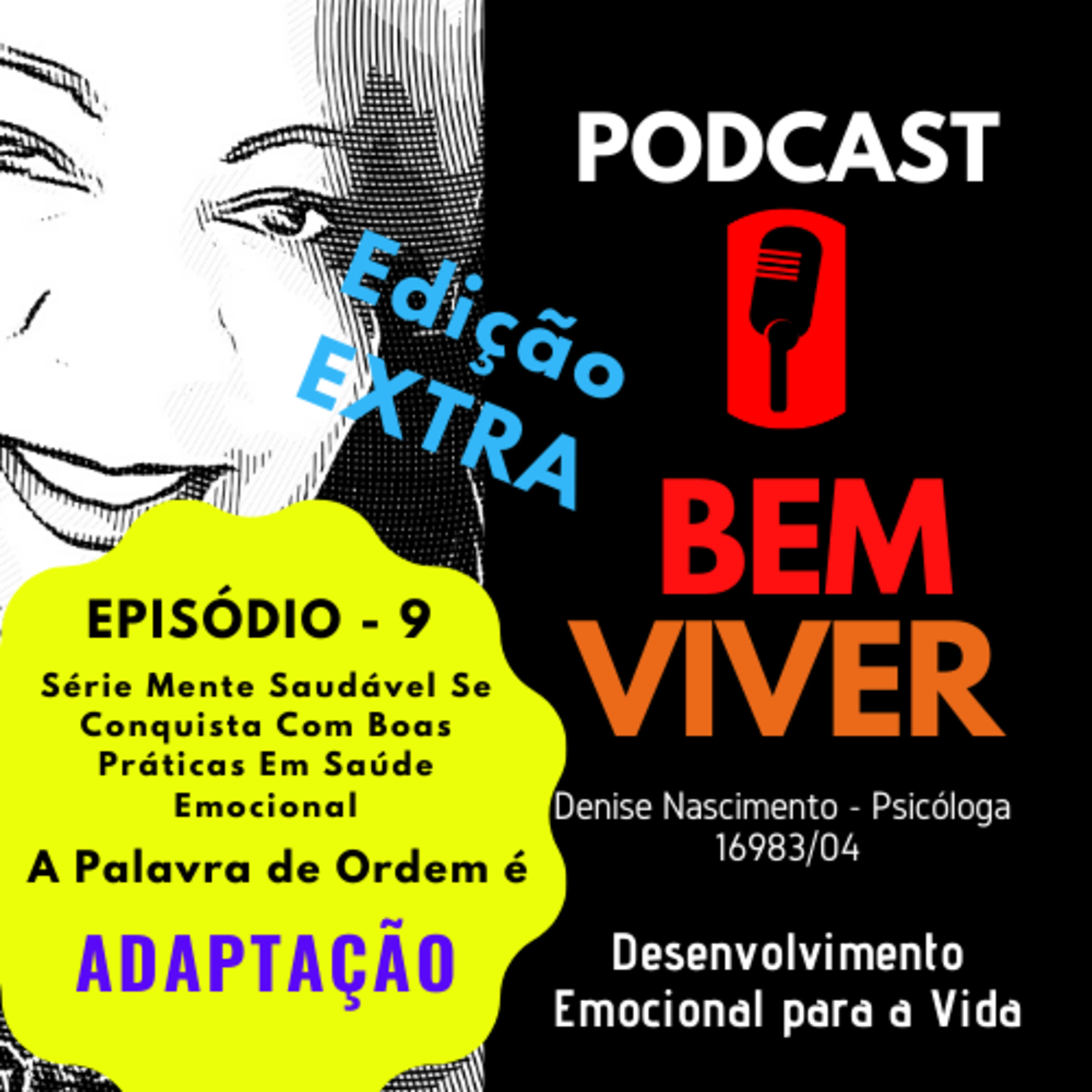 A Palavra de Ordem é: ADAPTAÇÃO