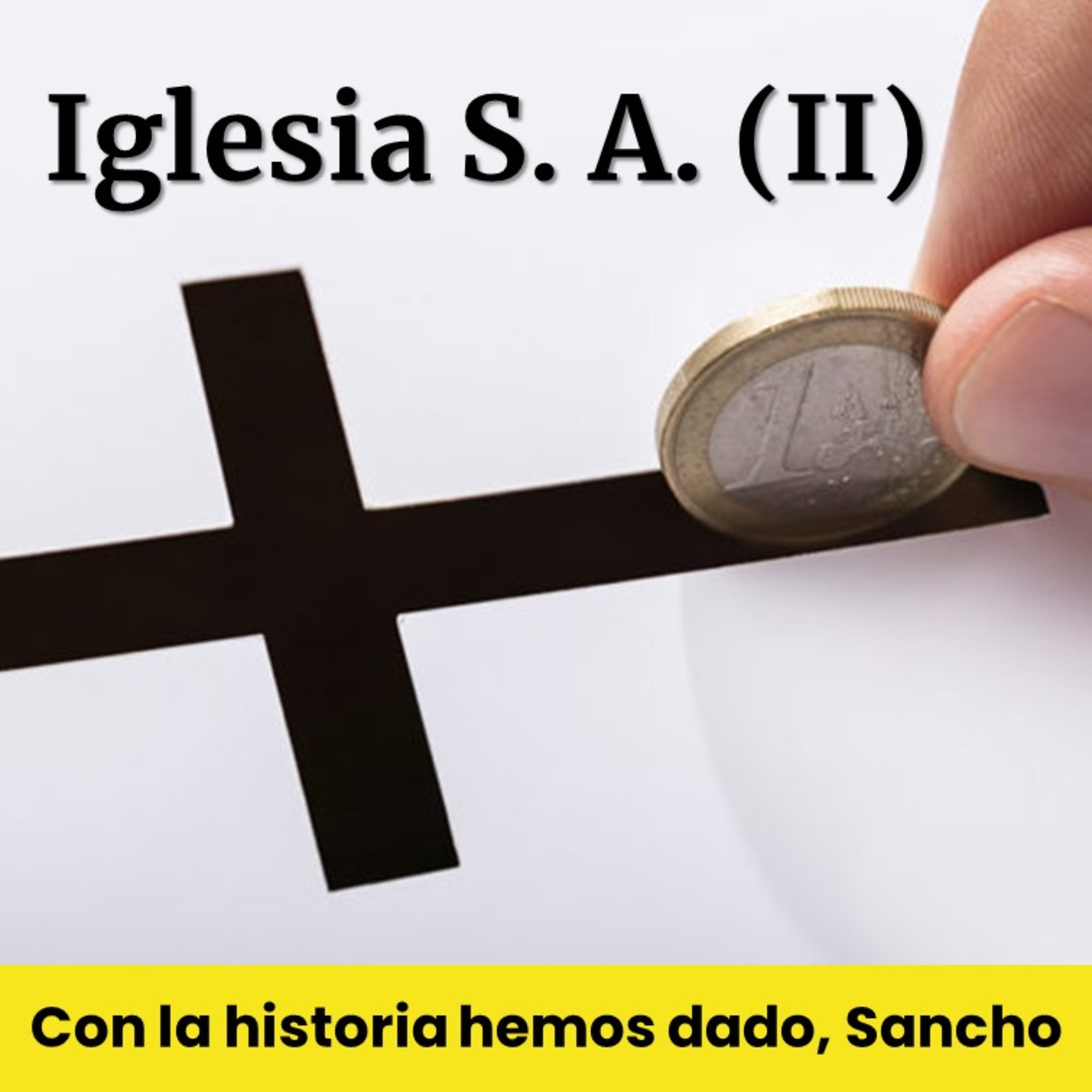Iglesia S. A. | Con la historia hemos dado, Sancho (T1E05) episode artwork