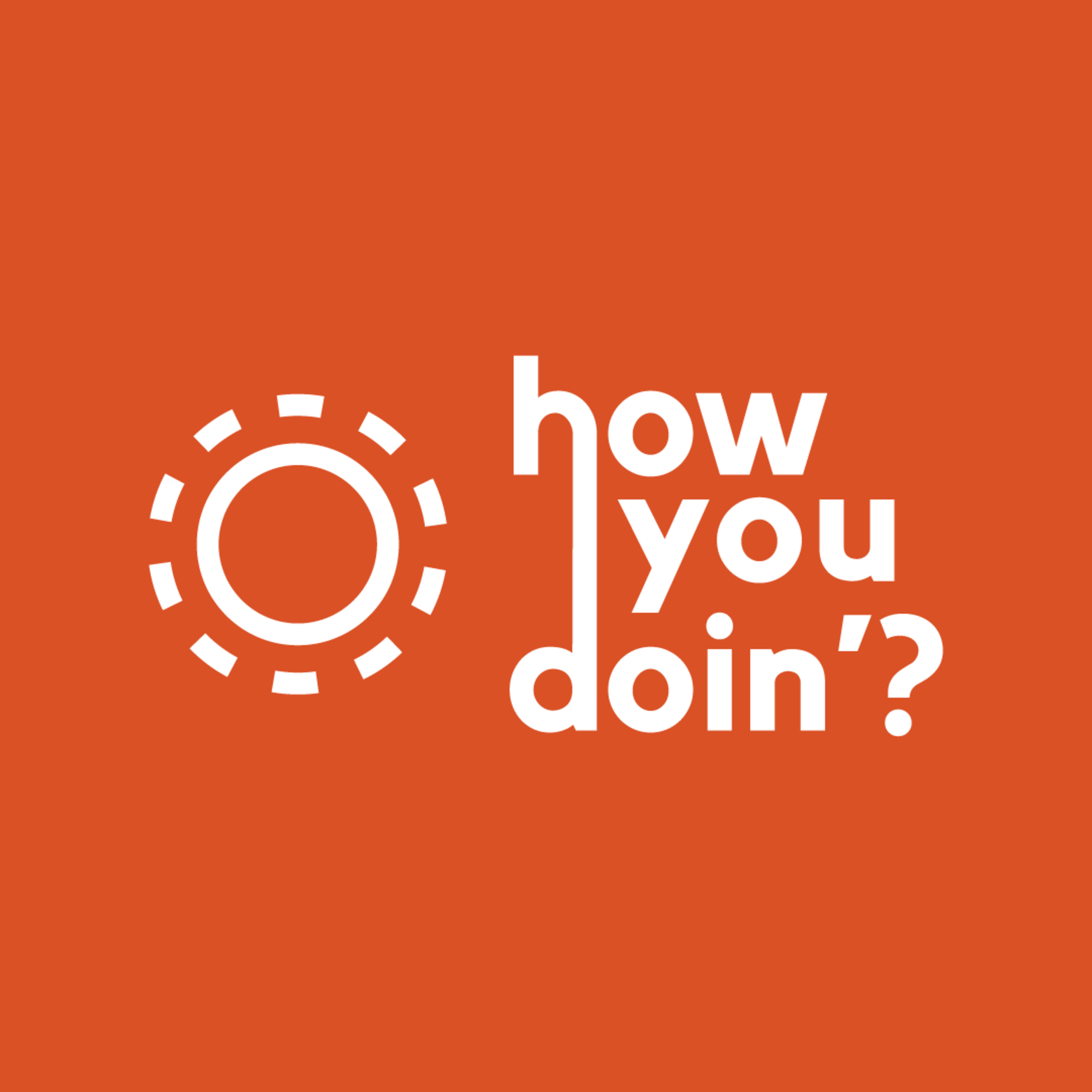 How You Doin\'?