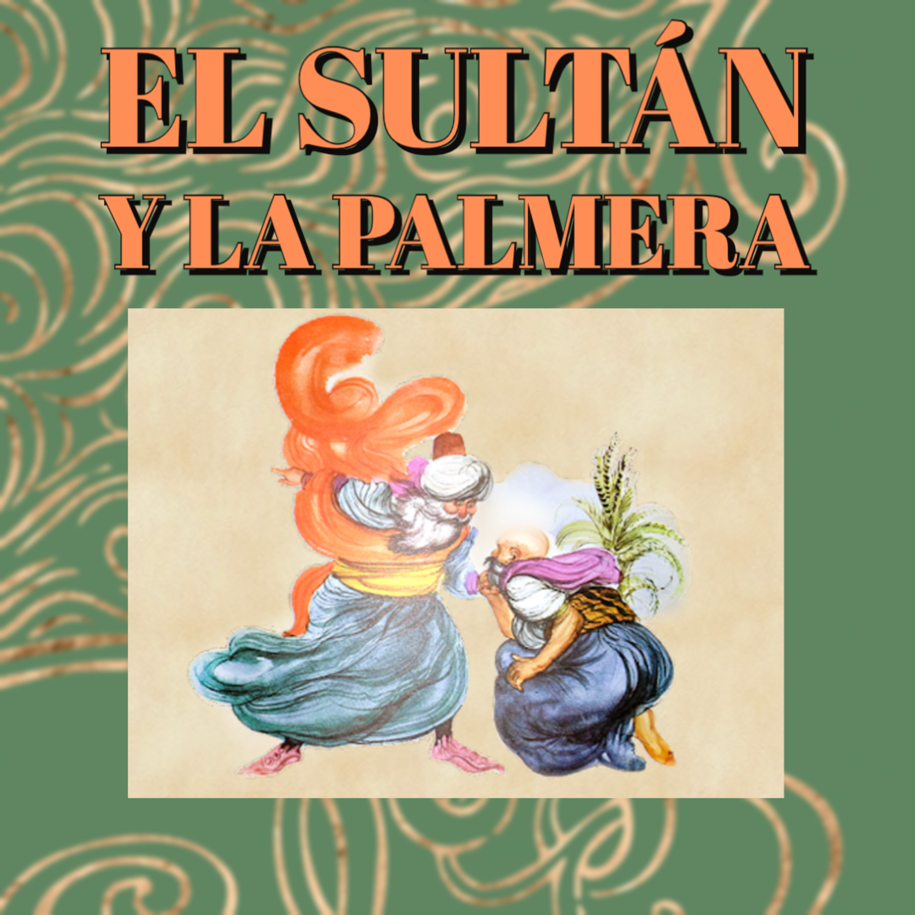 Cuento clásico El sultán y la palmera Cuentos infantiles con La Tía Botas Podcast Podtail Cuento clásico El sultán y la palmera Cuentos infantiles con La Tía Botas Podcast Podtail