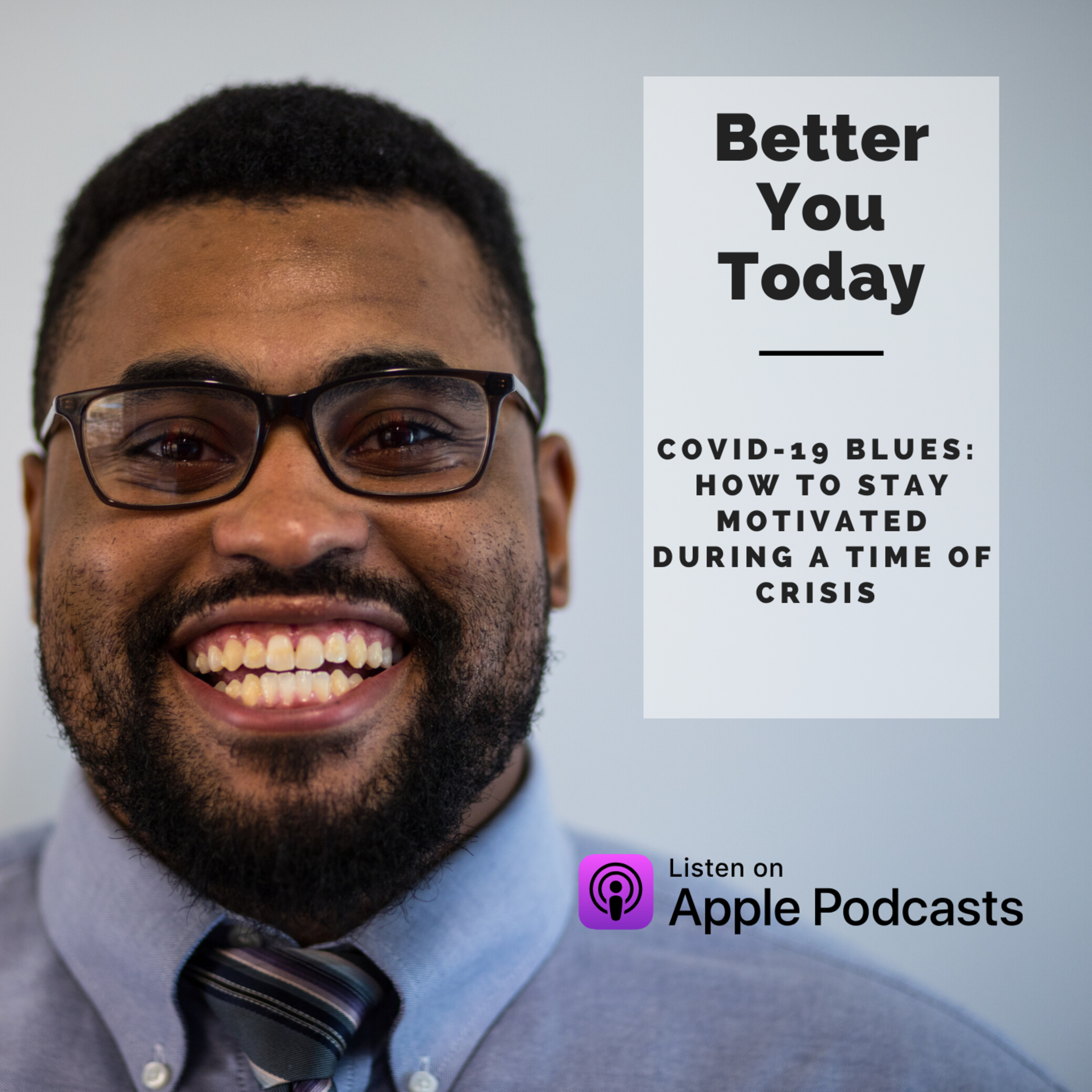 COVID- 19 Blues: How to stay motivated during a time of crisis  episode artwork