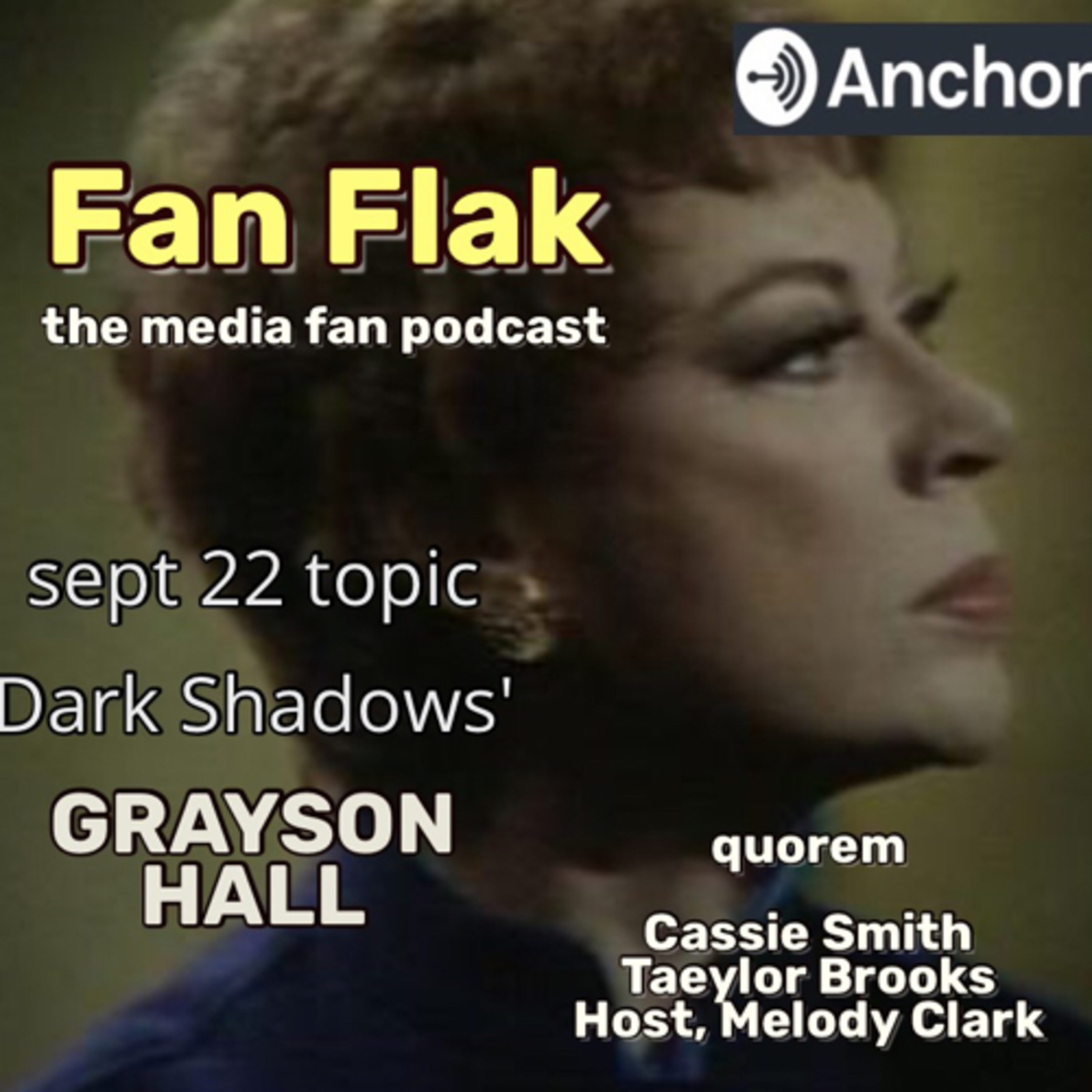 Fan Flak: a celebration of the life of Grayson Hall