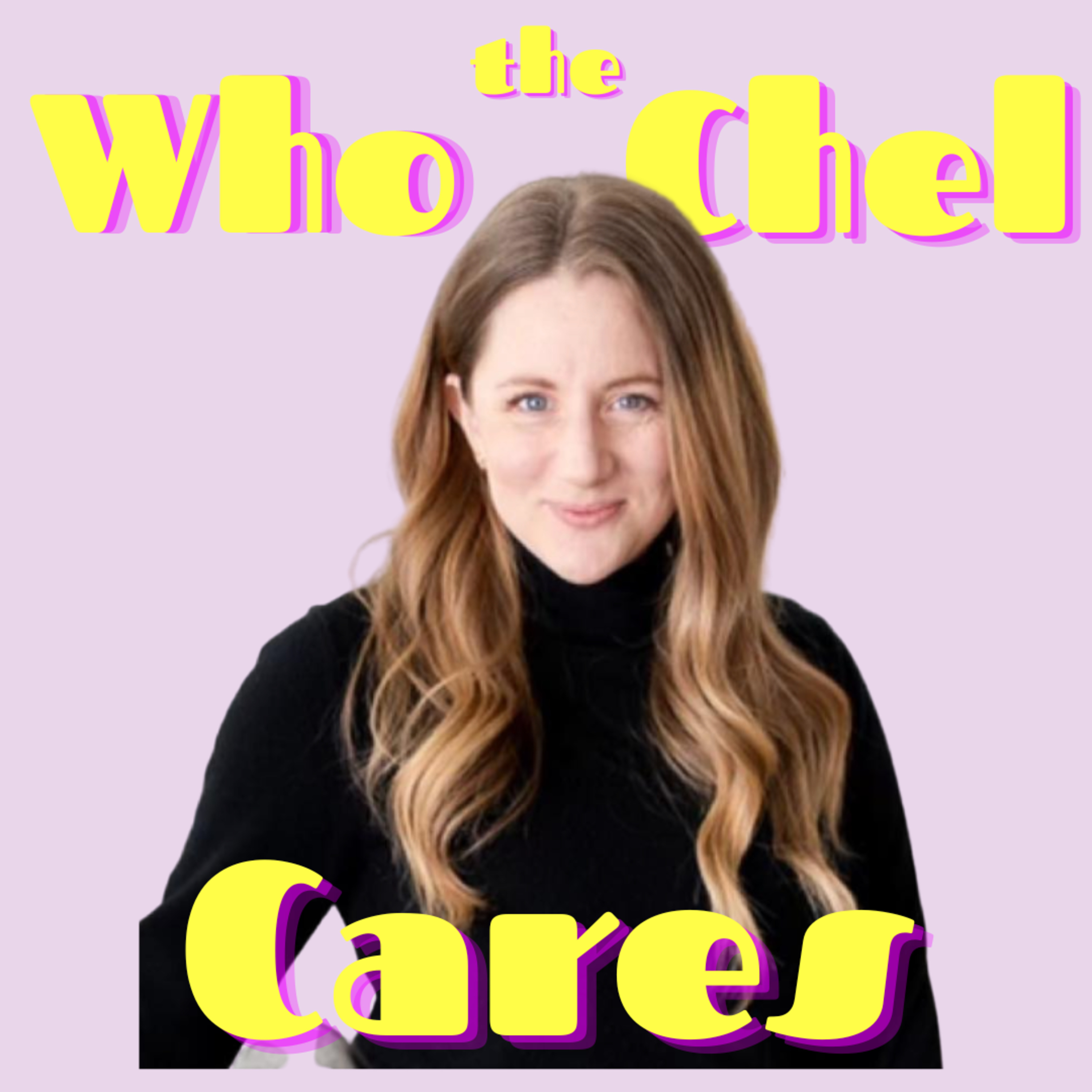 Who the Chel Cares