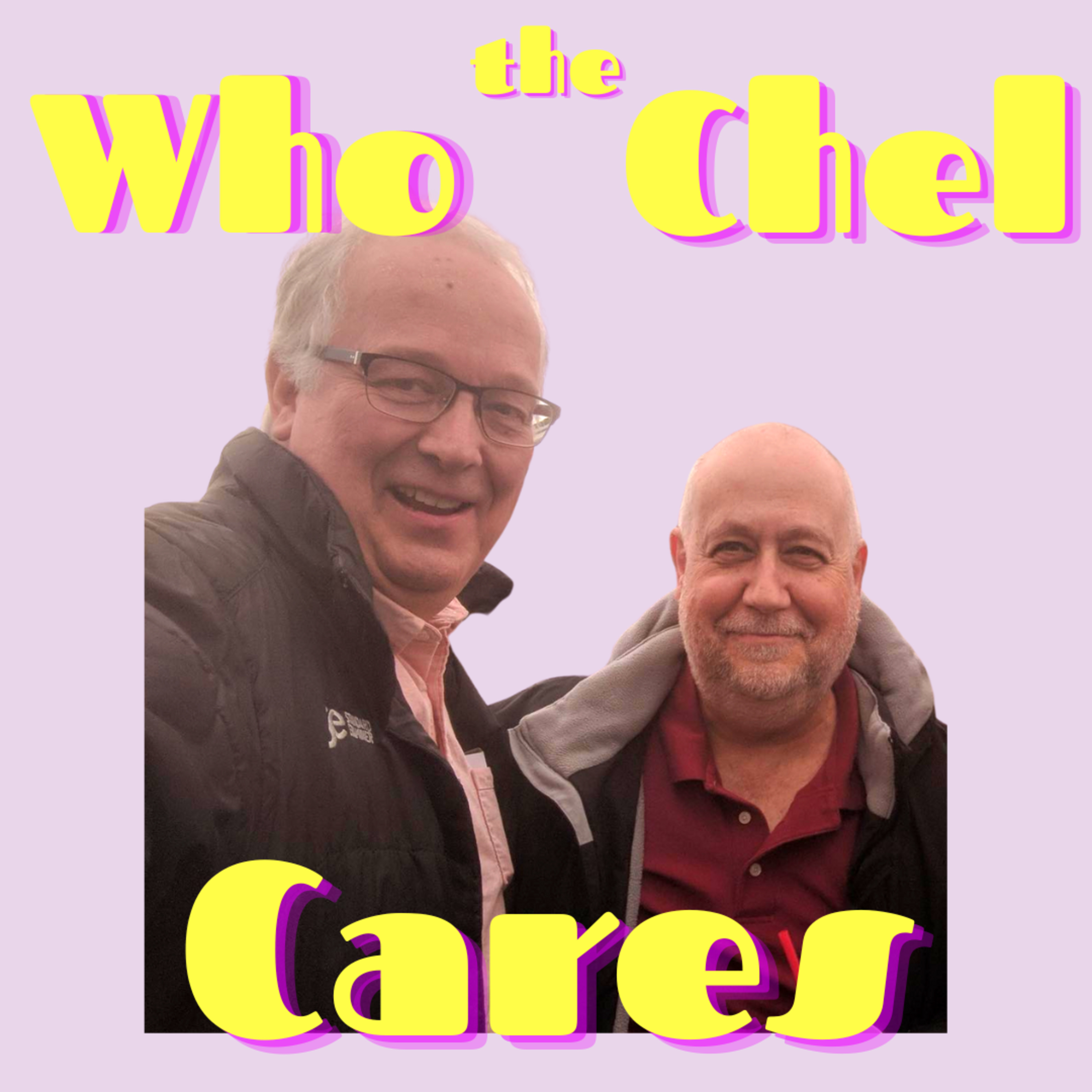 Who the Chel Cares