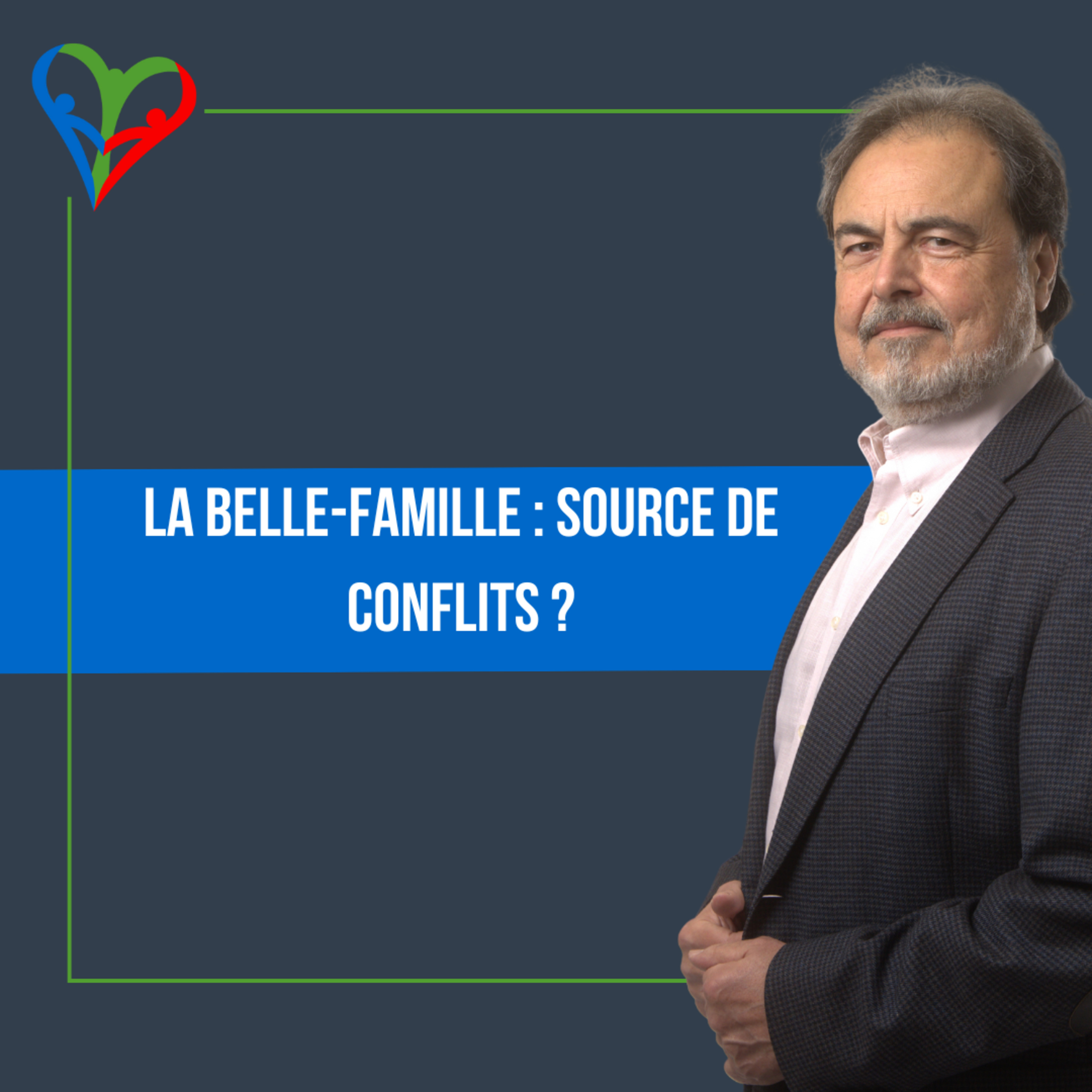 #LA BELLE-FAMILLE : SOURCE DE CONFLITS?