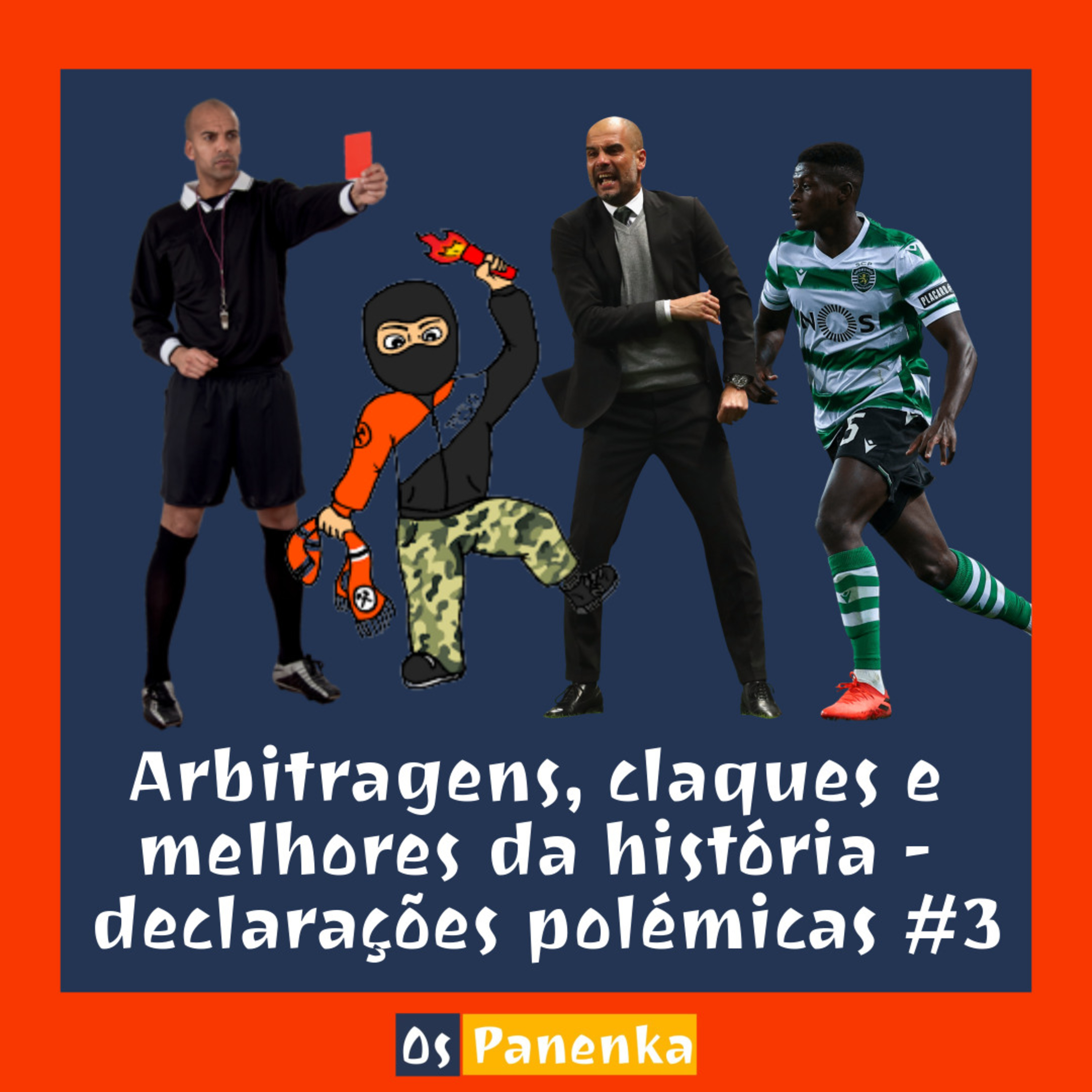 Arbitragens, claques e os melhores da história 🗣 - declarações polémicas #3 episode artwork