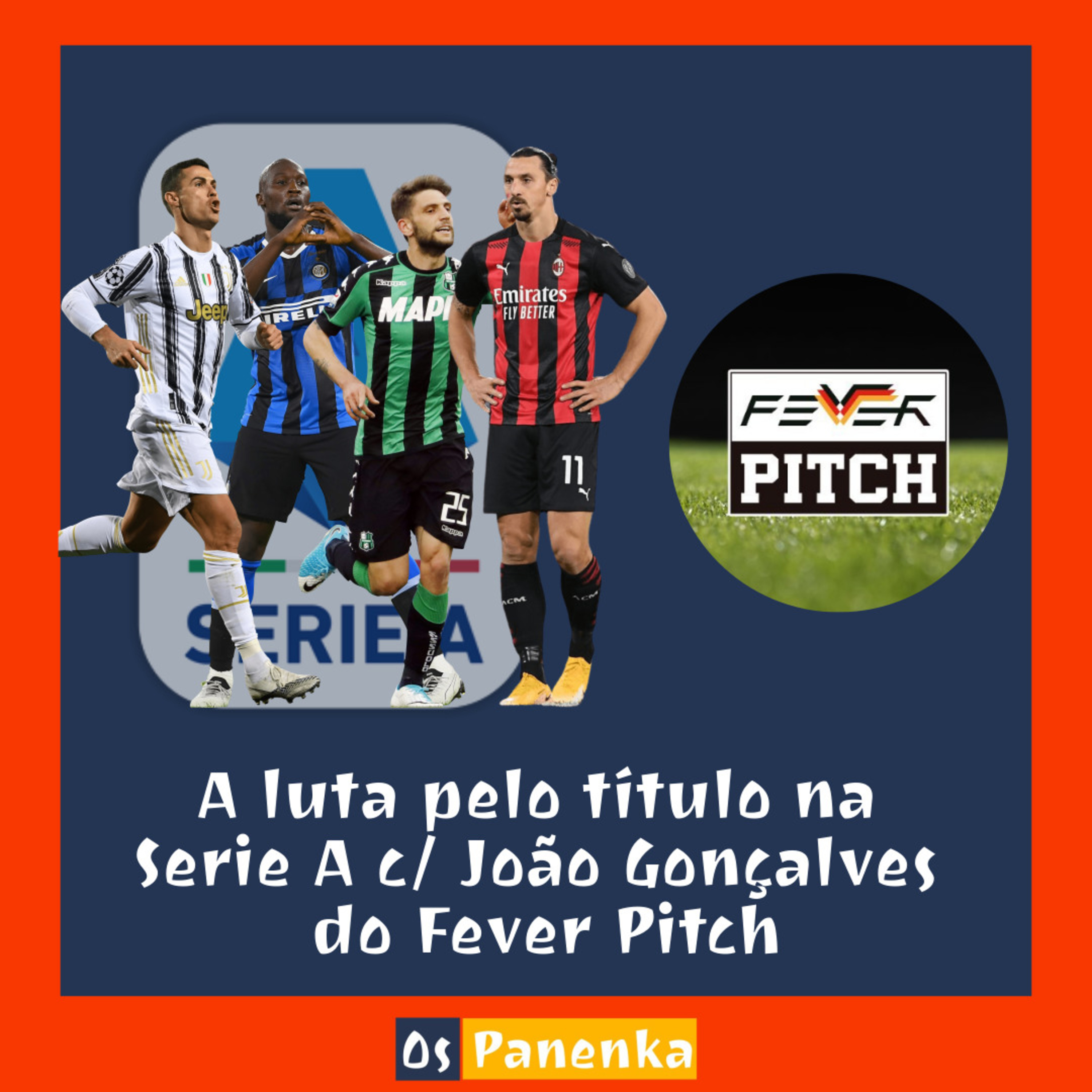 A luta pelo título na Serie A c/ João Gonçalves do Fever Pitch 🏆 episode artwork