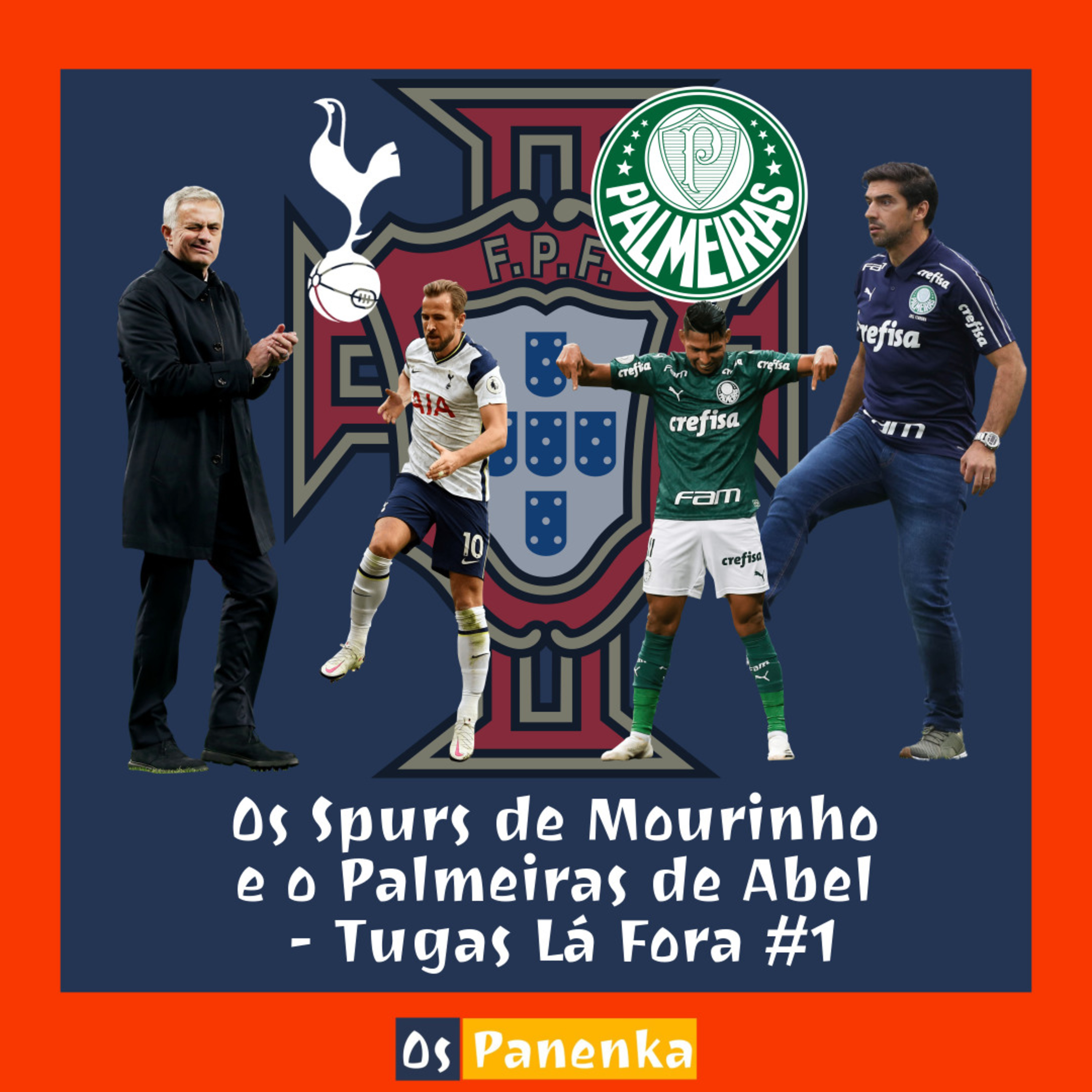 Os Spurs de Mourinho e o Palmeiras de Abel - Tugas Lá Fora #1 episode artwork