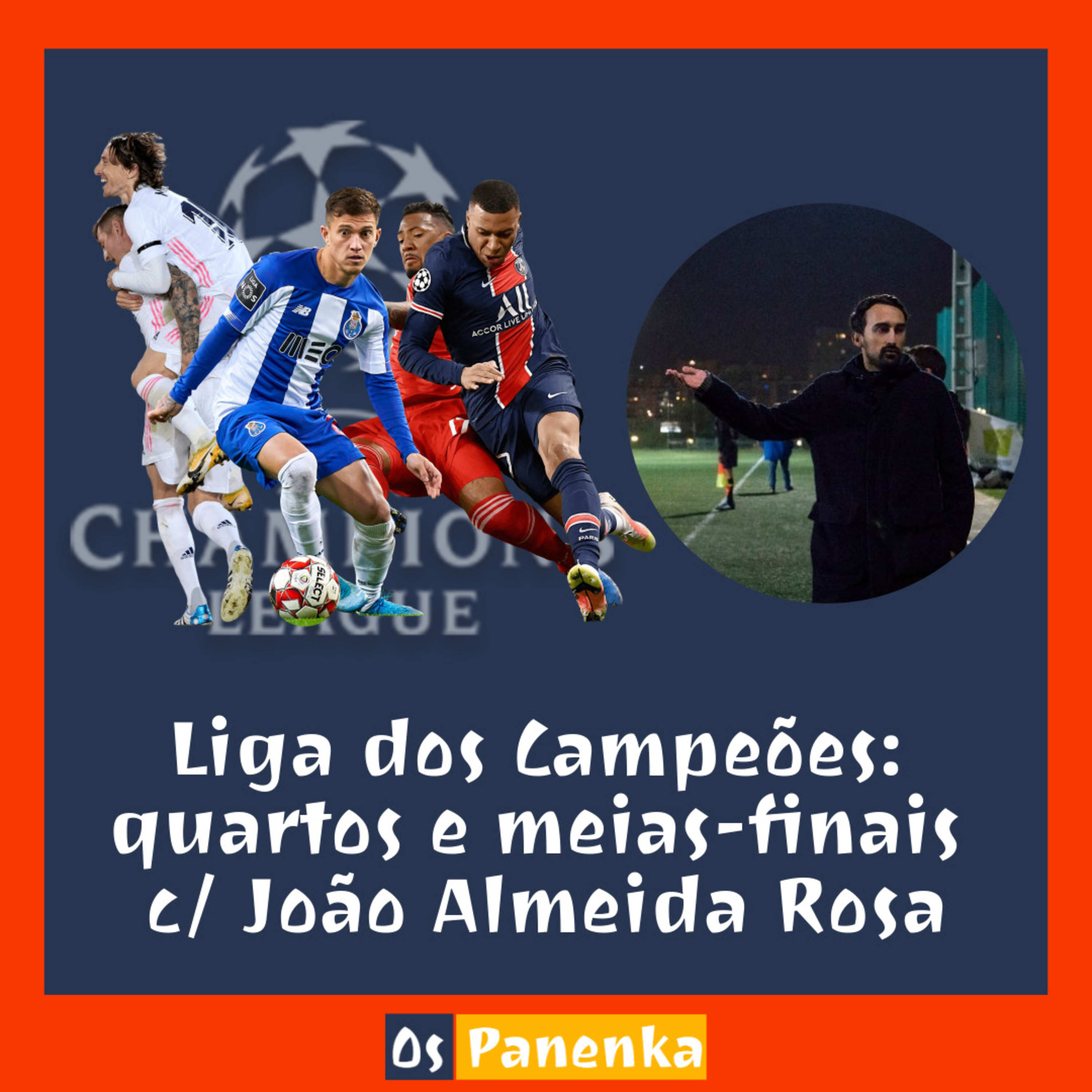 Liga dos campeões: quartos e meias-finais 🏆 c/ João Almeida Rosa episode artwork