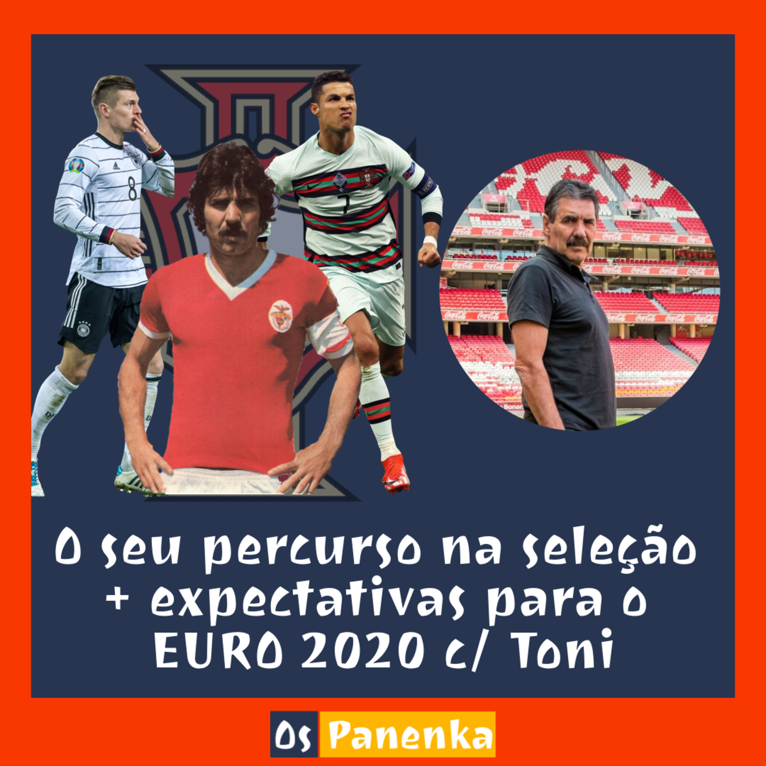À conversa com Toni: o seu percurso na seleção + expectativas para o EURO 2020 episode artwork