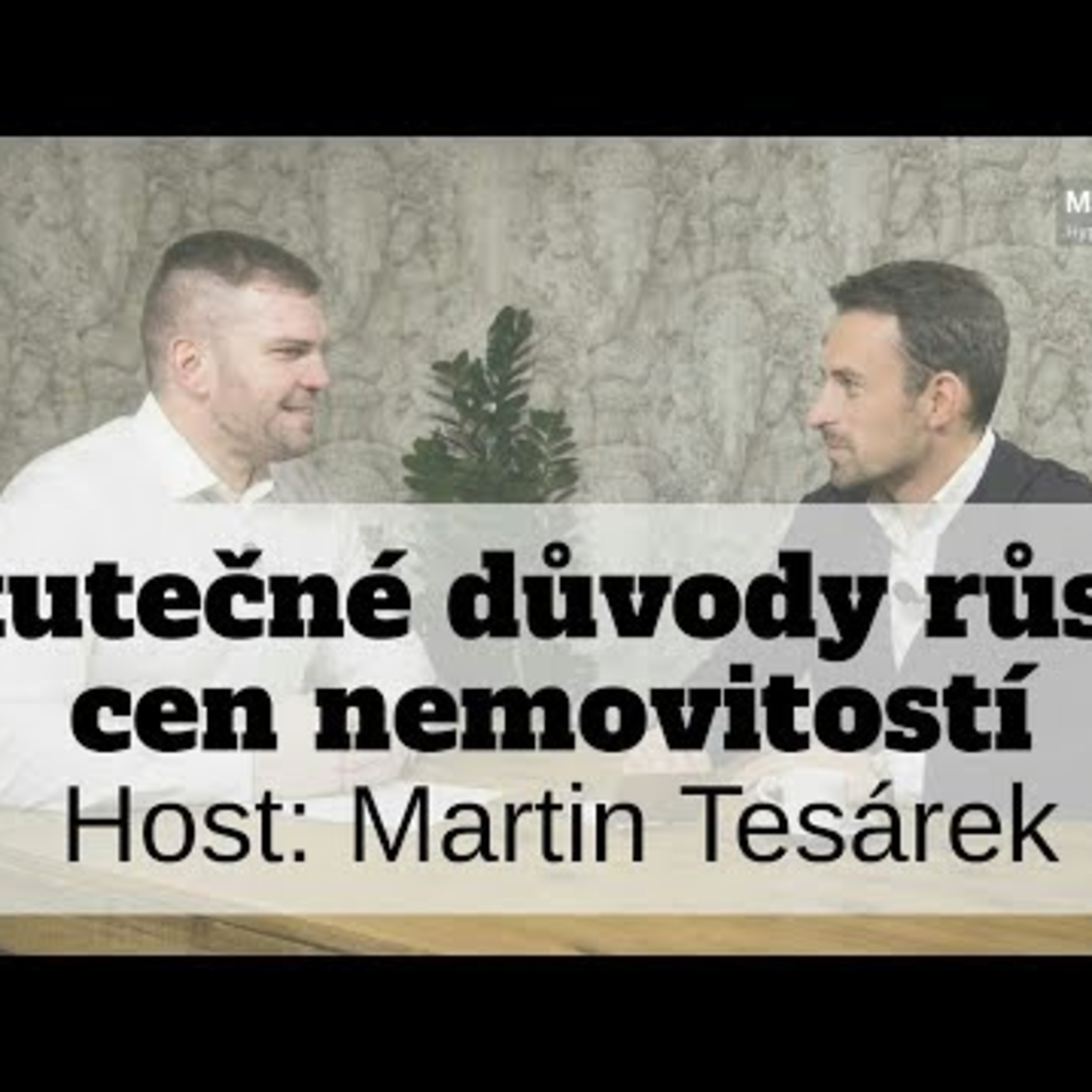 06: Rozhovor: Realitní bublina - Jaké jsou skutečné důvody růstu cen nemovitostí? episode artwork
