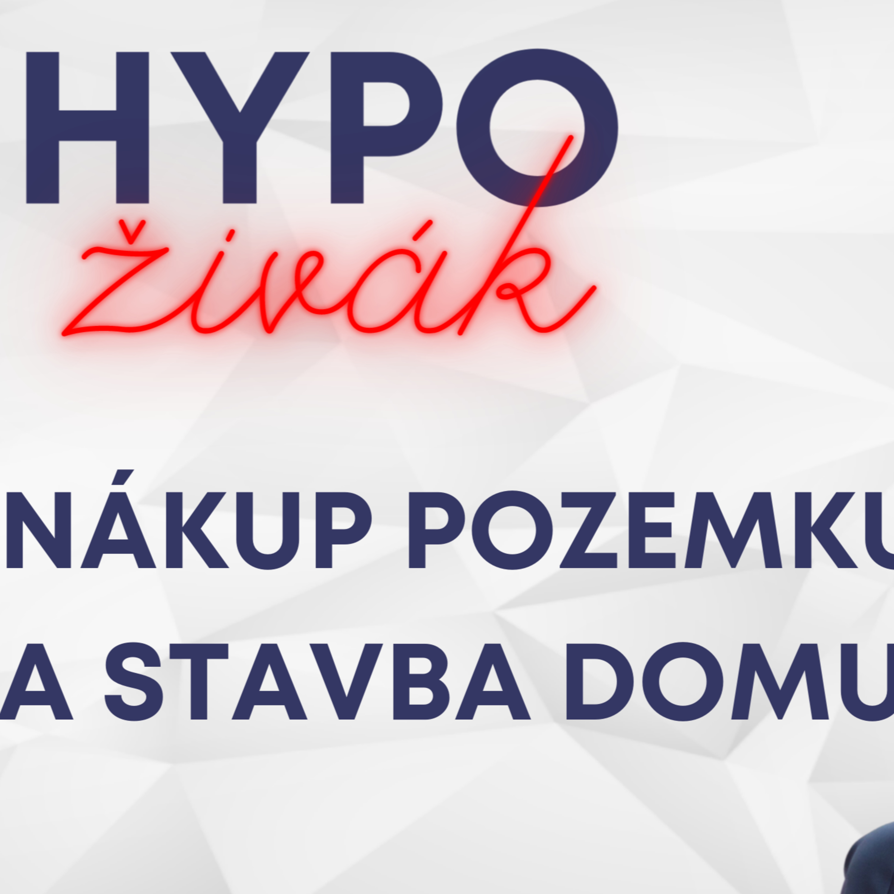 27: Nákup pozemku a výstavba domu na hypotéku - Záznam Hypoživáku episode artwork