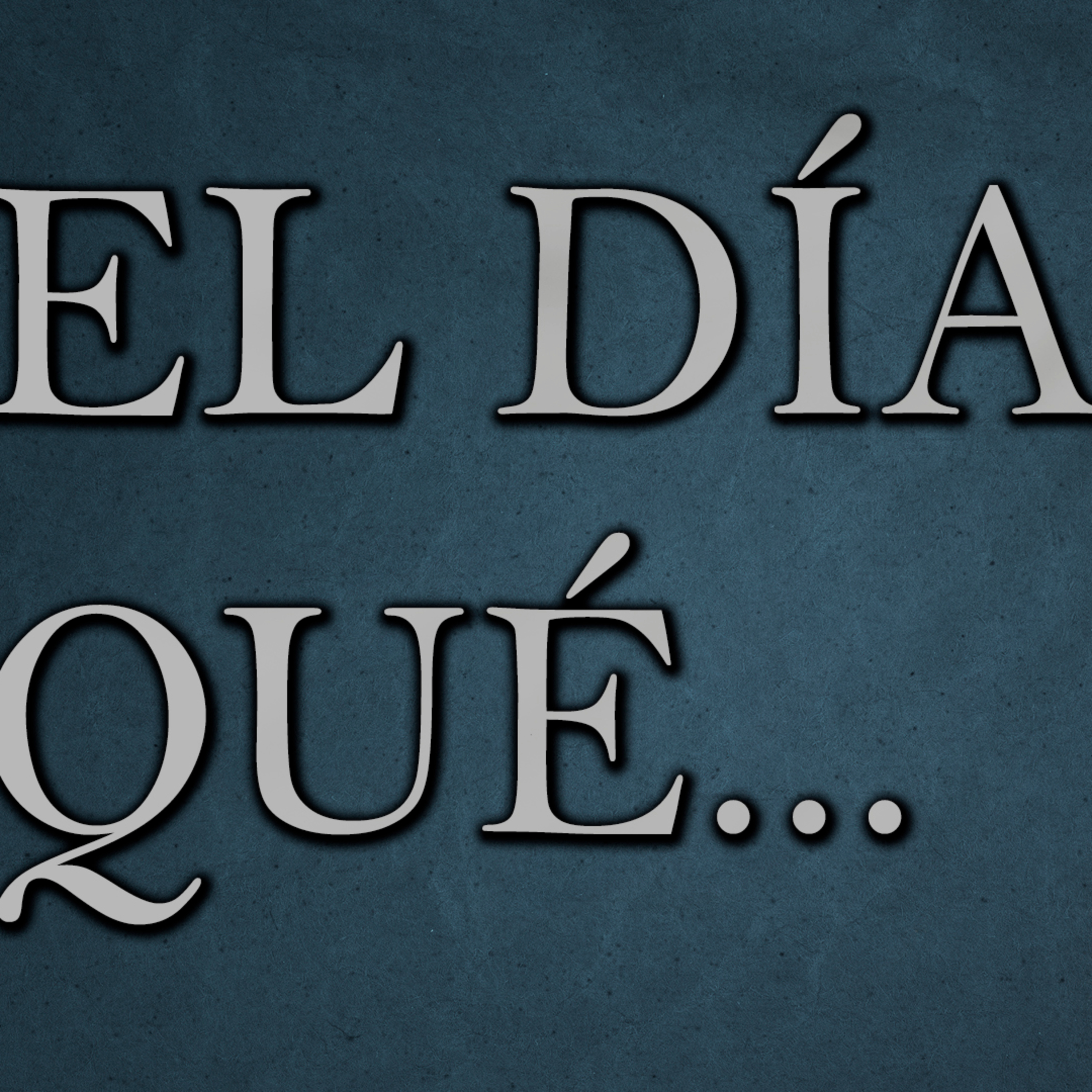 El Día Qué... Radio Touch episode artwork