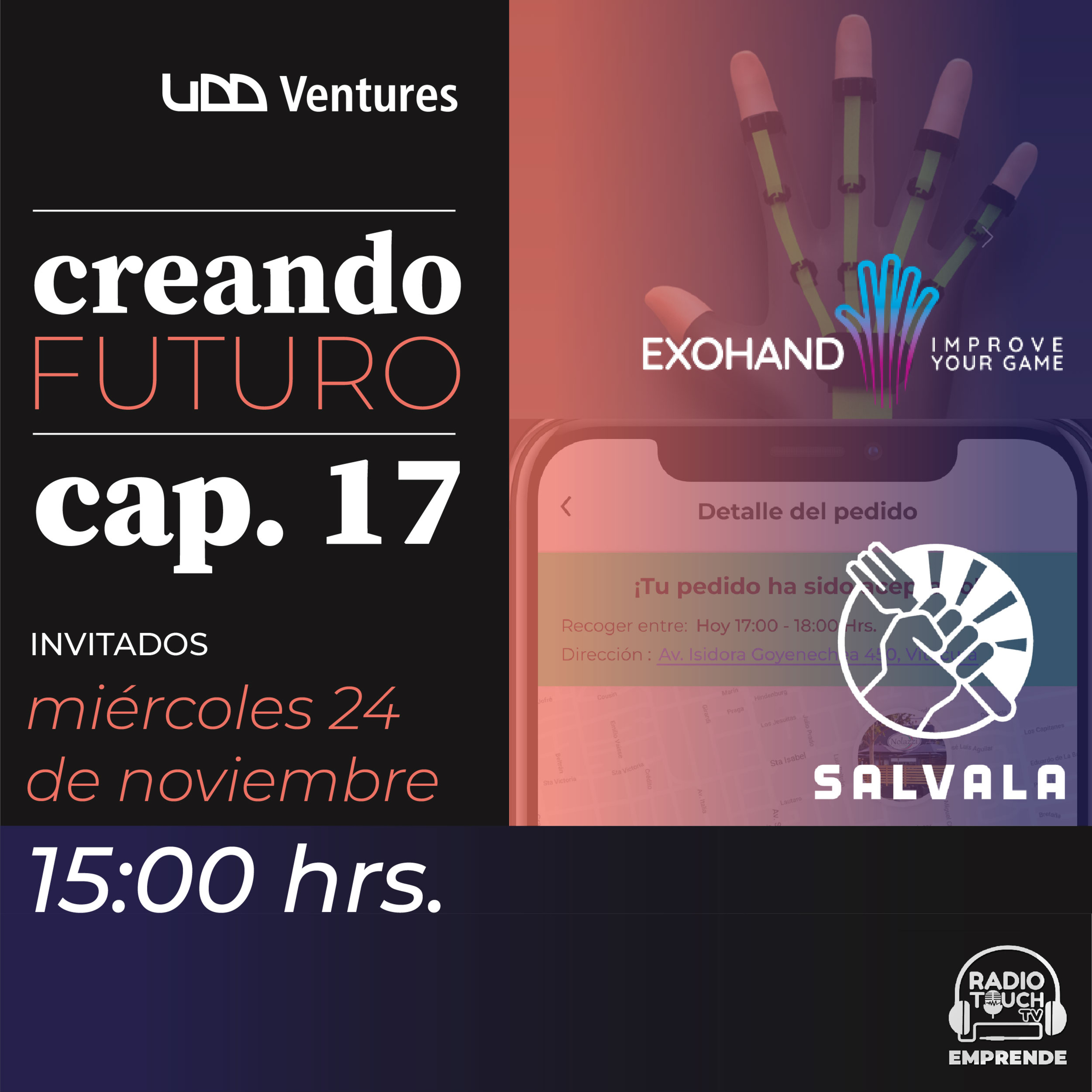 Touch Emprende presenta; Creando Futuro Salvala App y Exo-Hand episode artwork