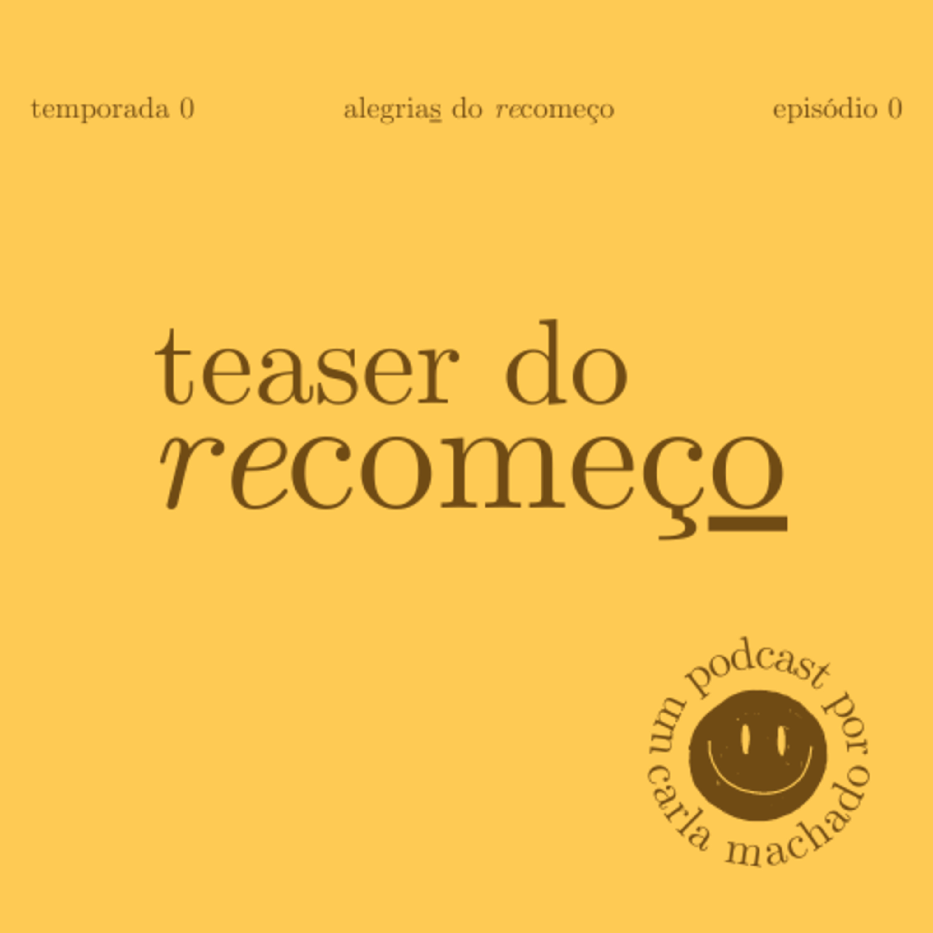 alegrias do recomeço | carla machado