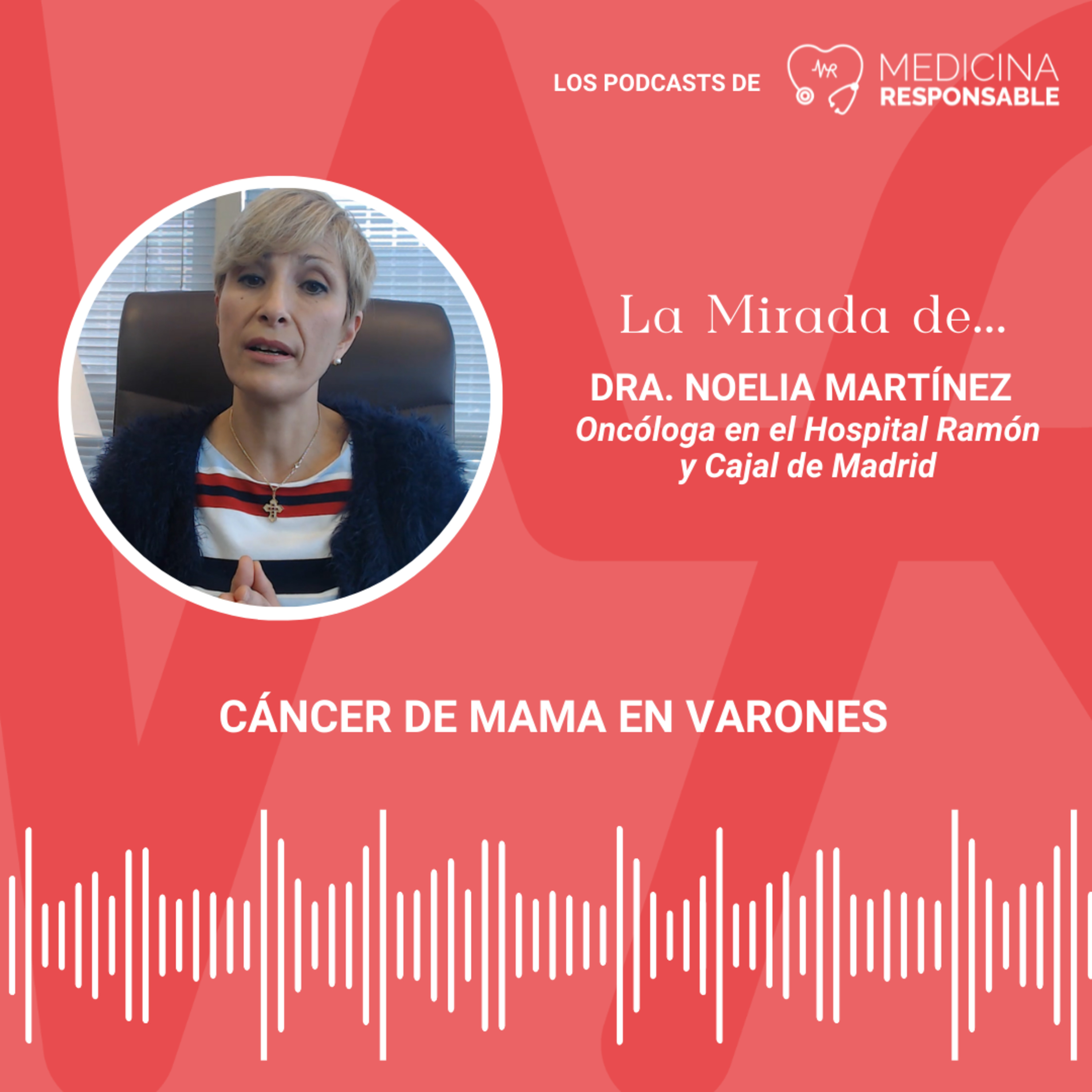 LOS PODCASTS DE MEDICINA RESPONSABLE