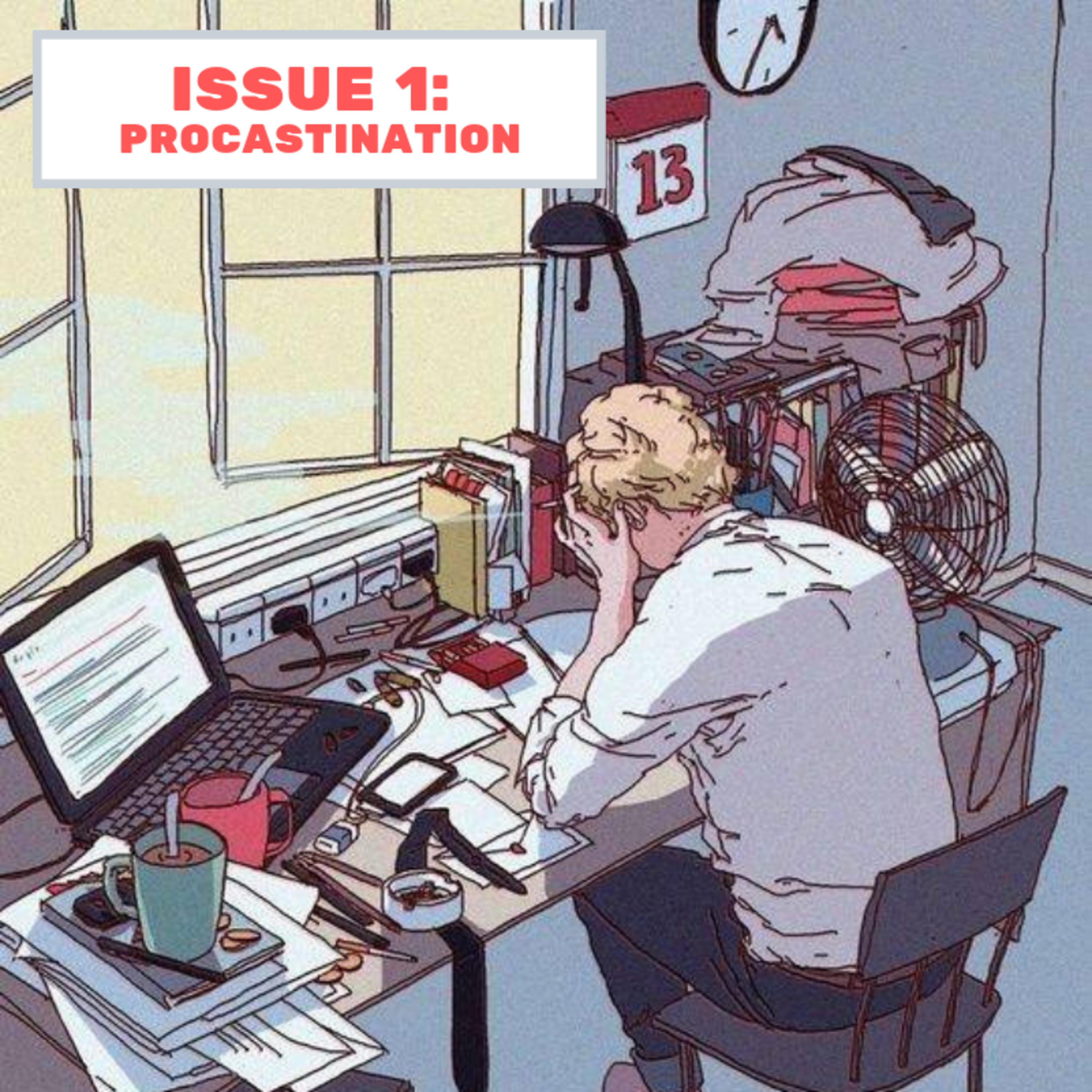 Issue 1 - Procrastination