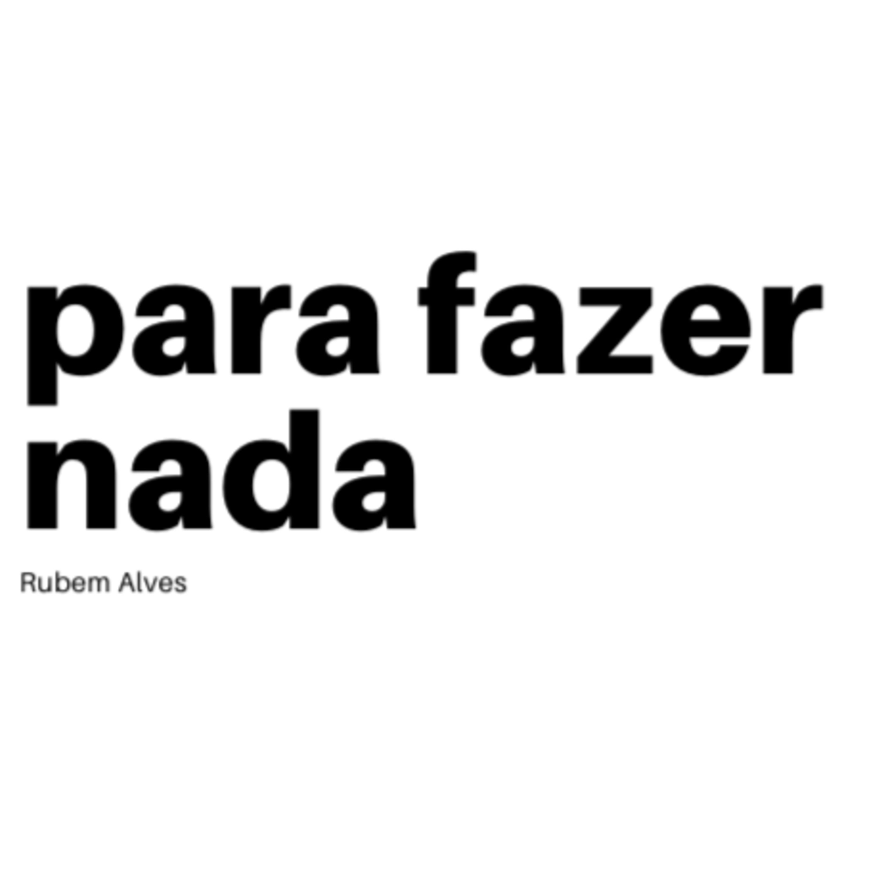 Para fazer nada #ep01