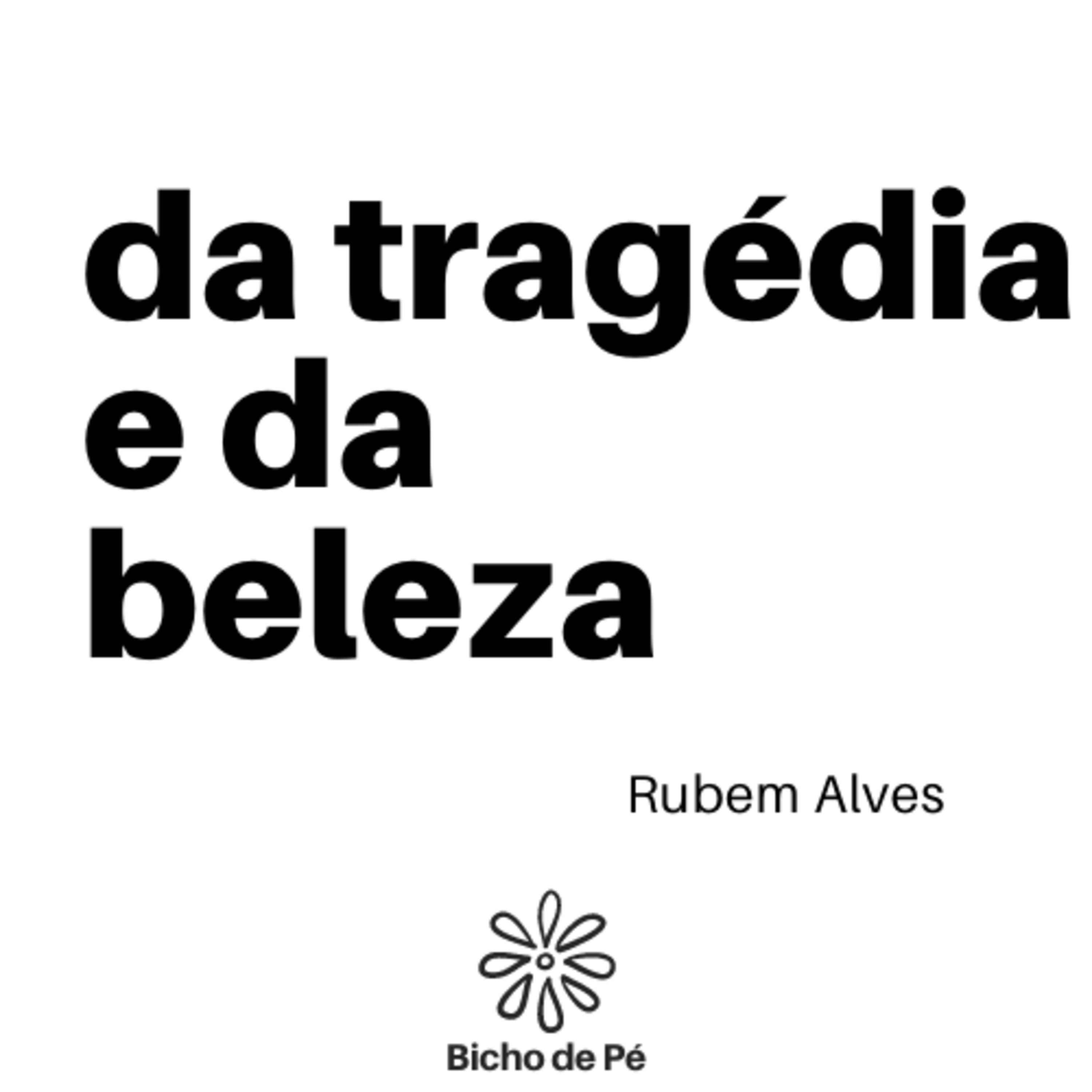 Da tragédia e da beleza #Ep04 episode artwork