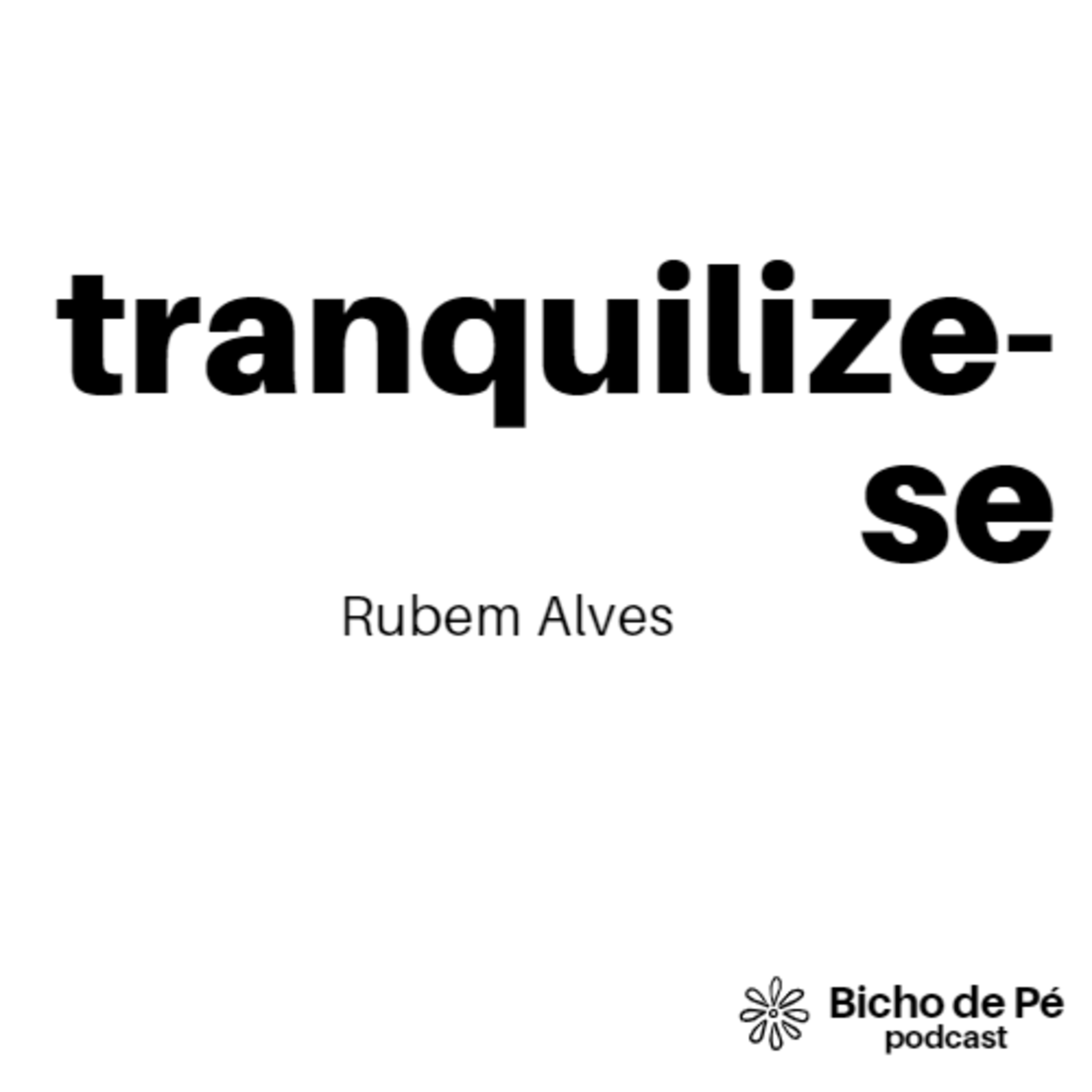 Tranquilize-se #ep07