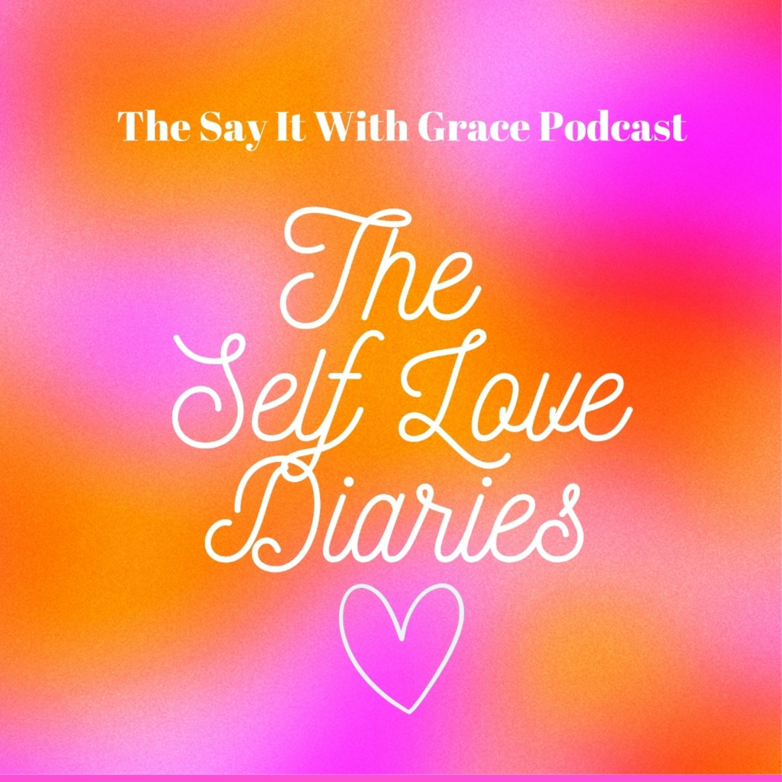 The Say It With Grace Podcast