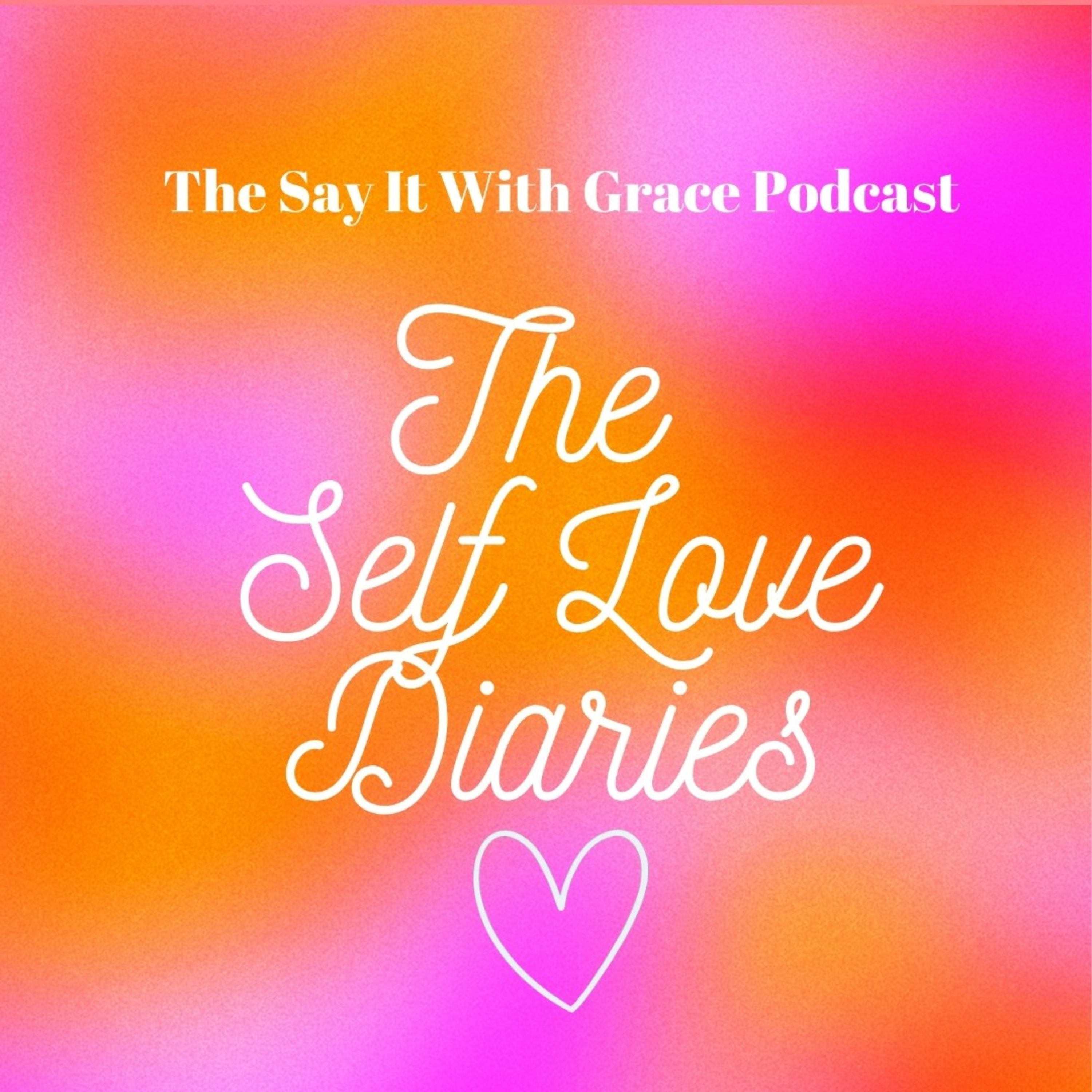 The Say It With Grace Podcast
