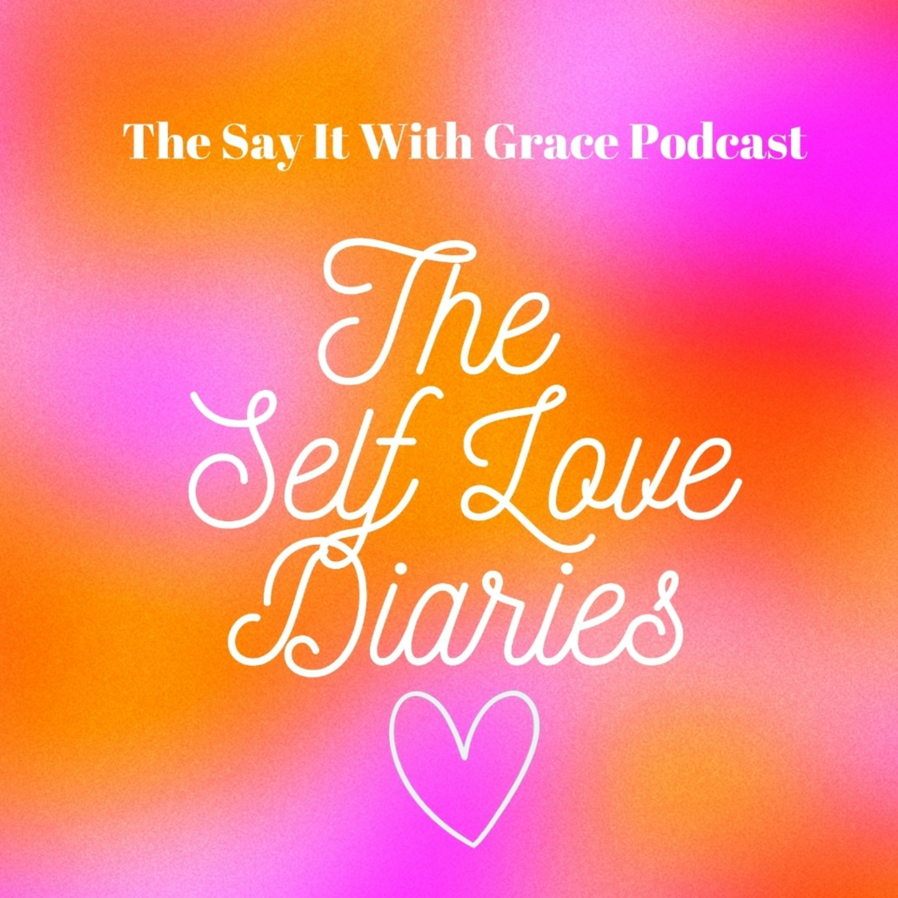 The Say It With Grace Podcast