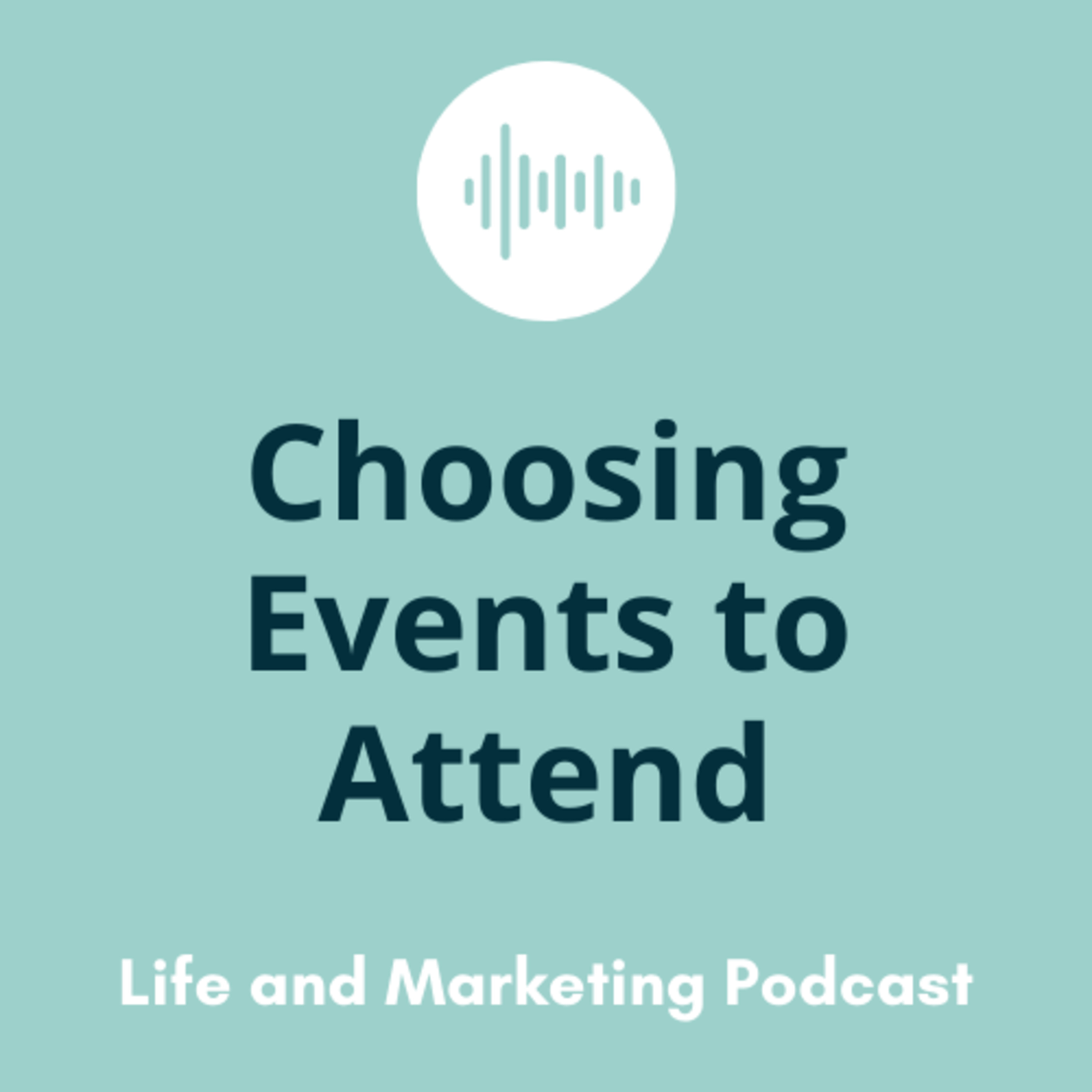 #17 Choosing Events to Attend episode artwork