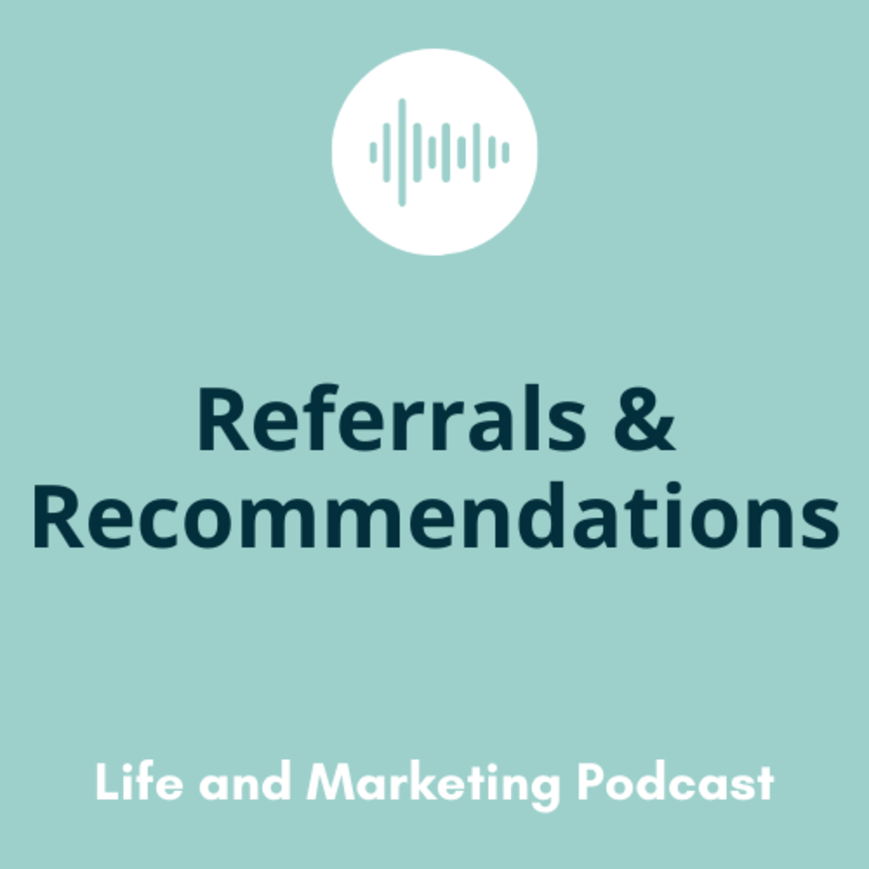 #21 Referrals and Recommendations episode artwork