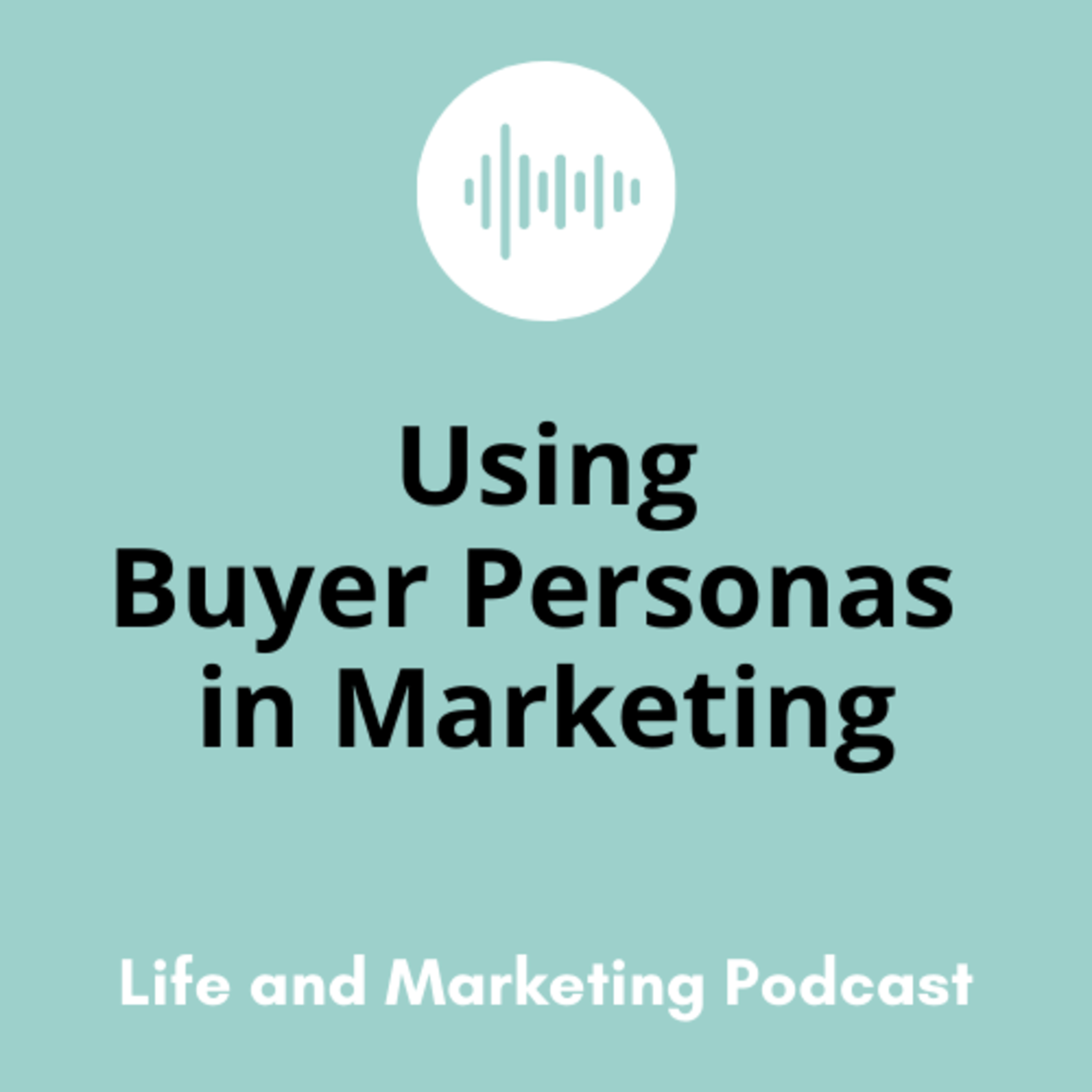 #25 Buyer Personas for Marketing episode artwork