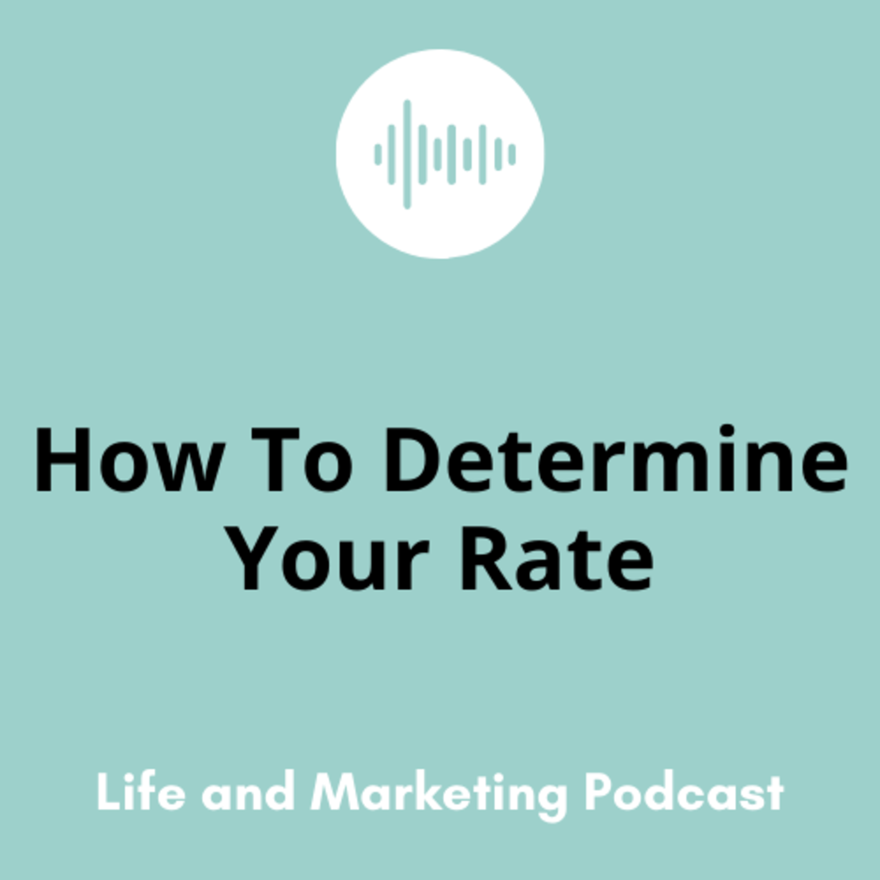 #35 How To Determine Your Rate episode artwork