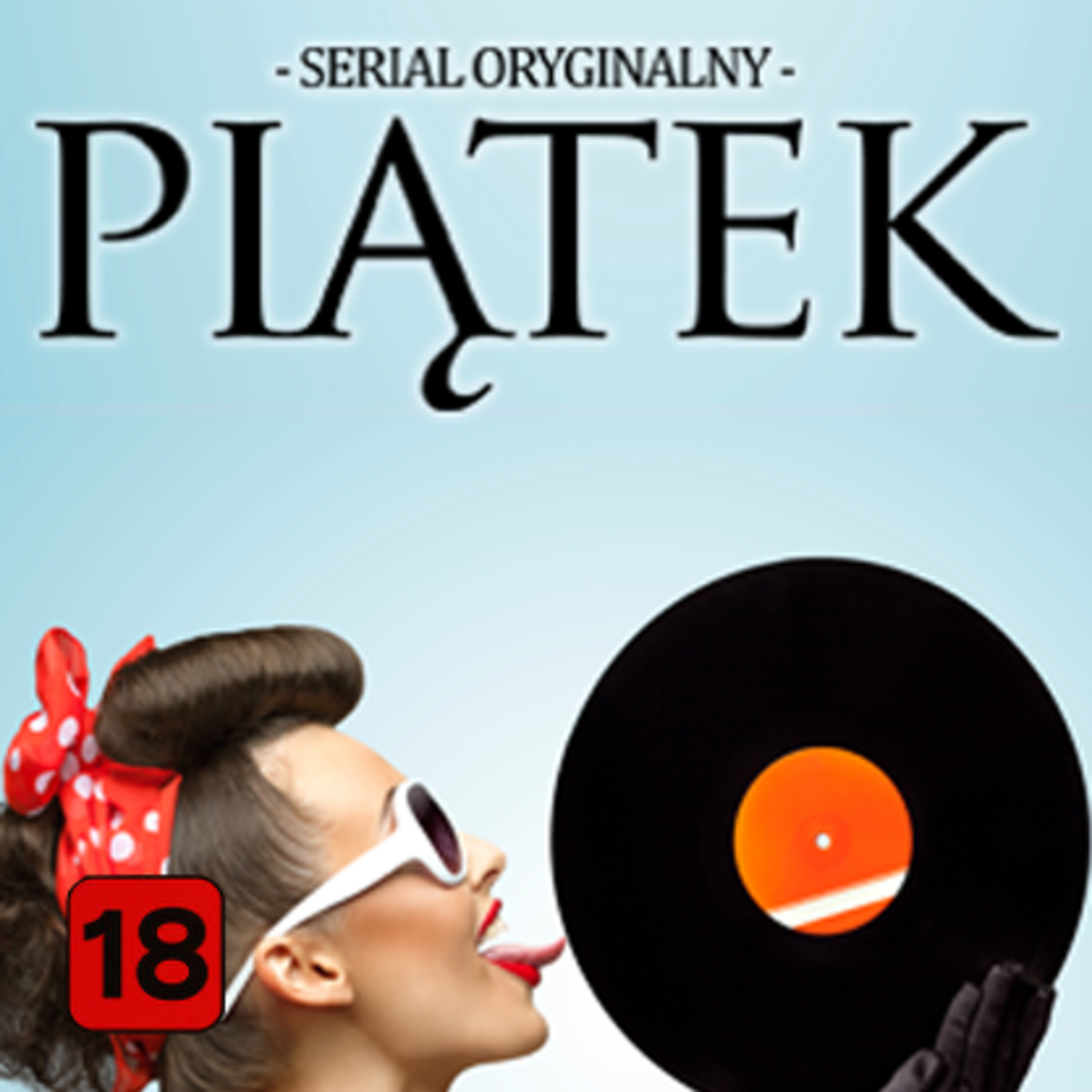 [#30] MUZYCZNI FANATYCY | Piątek – serial oryginalny episode artwork