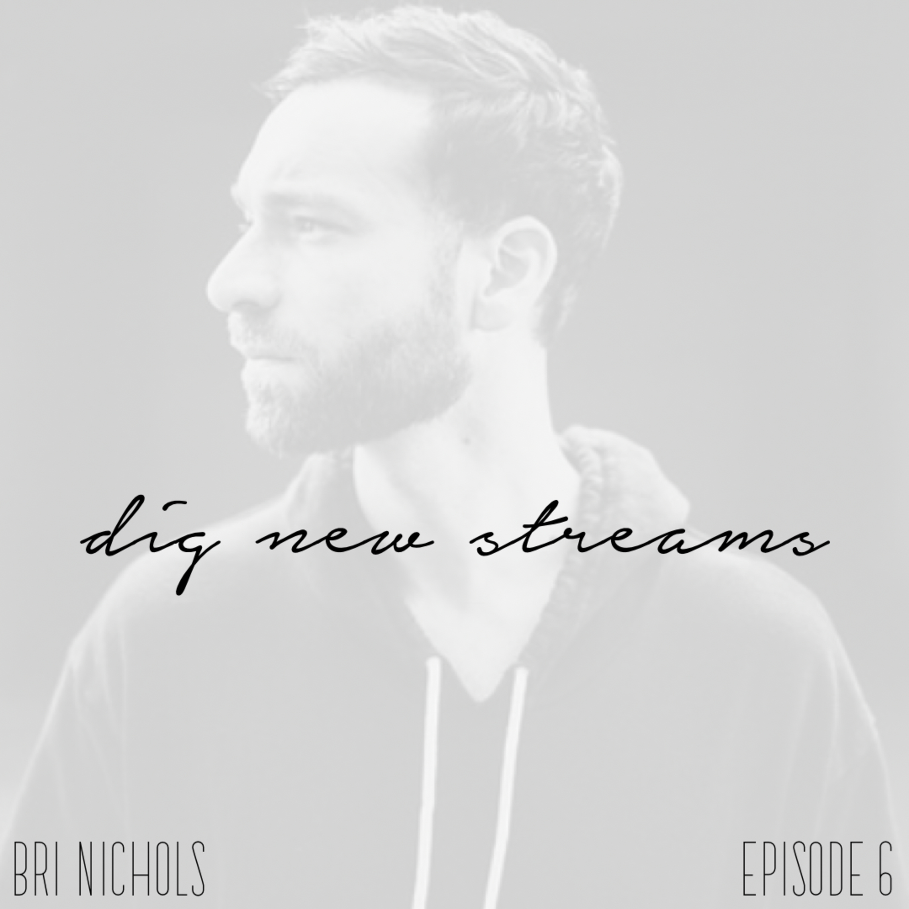 dig new streams
