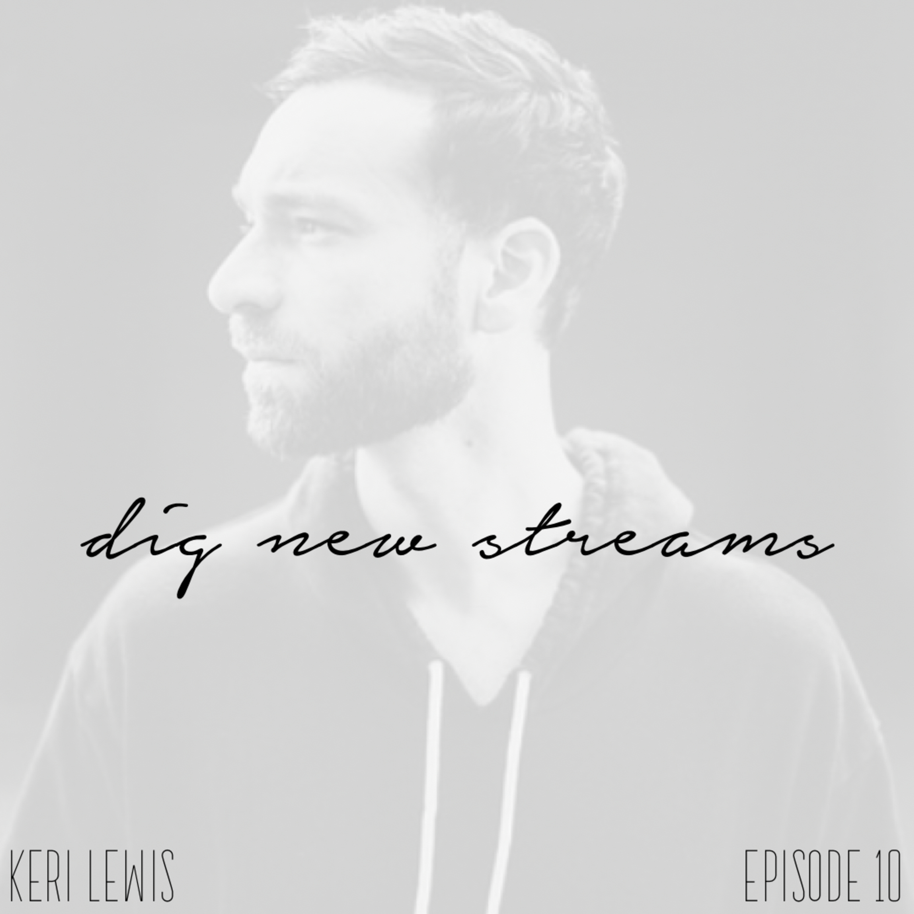 dig new streams