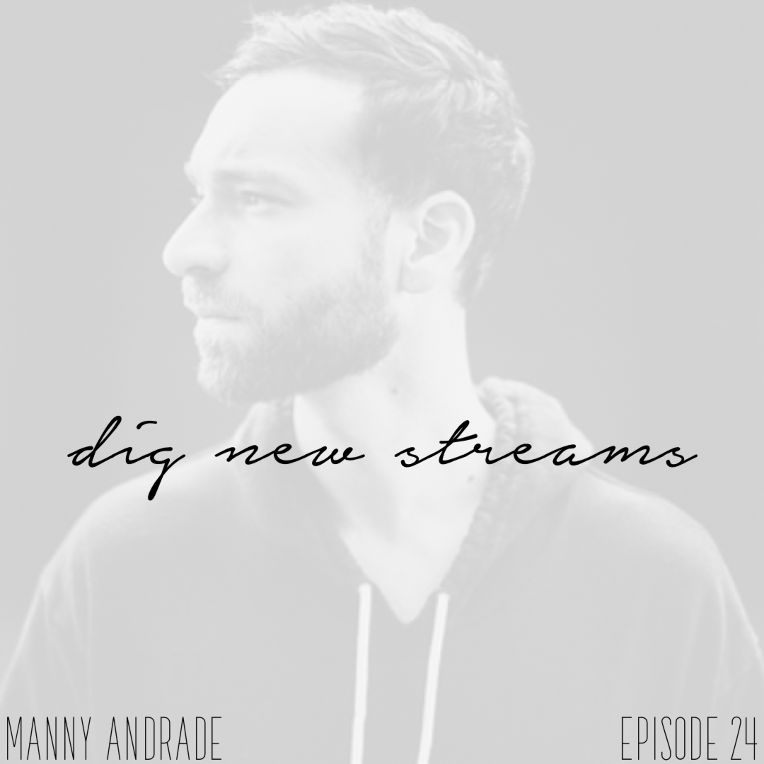 dig new streams