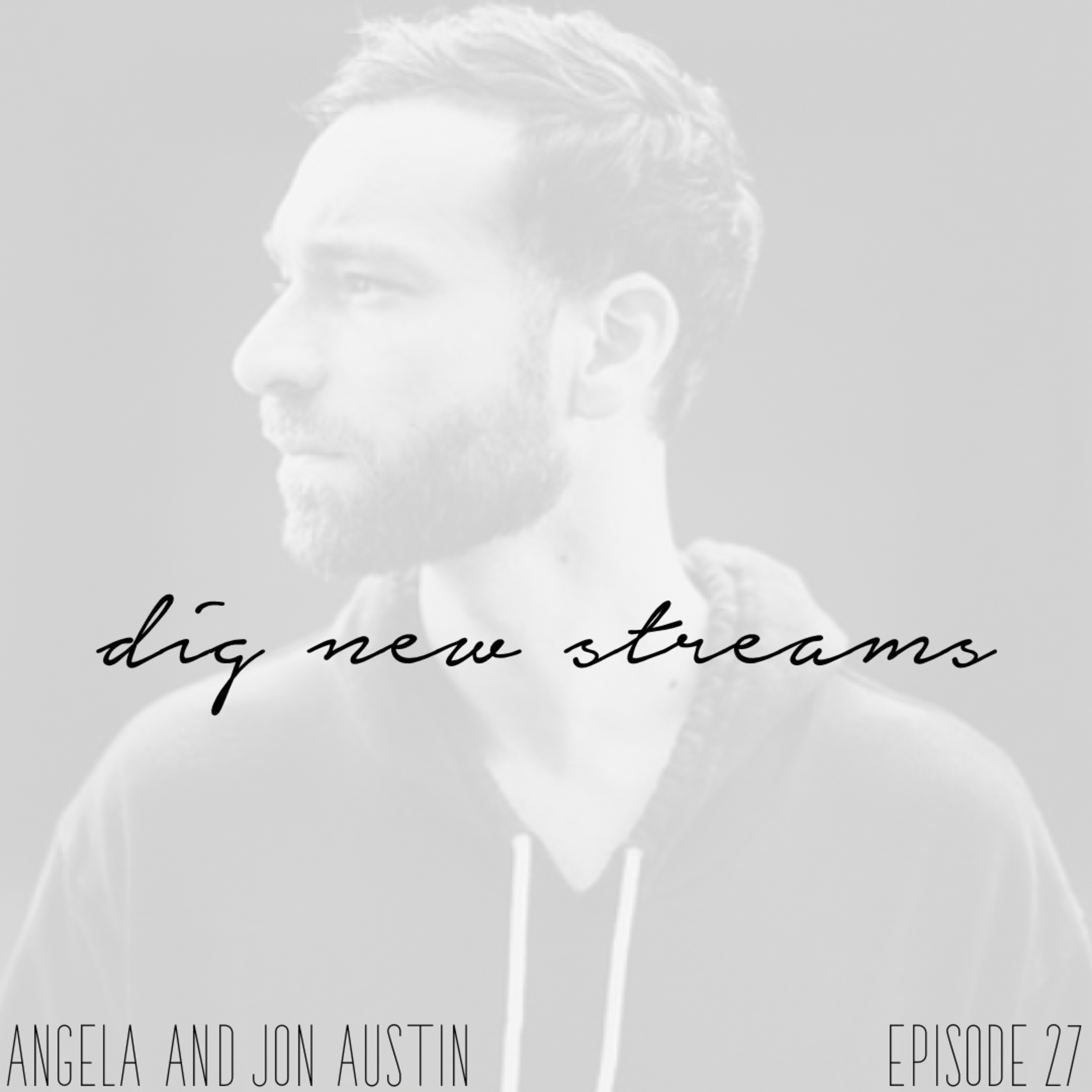 dig new streams