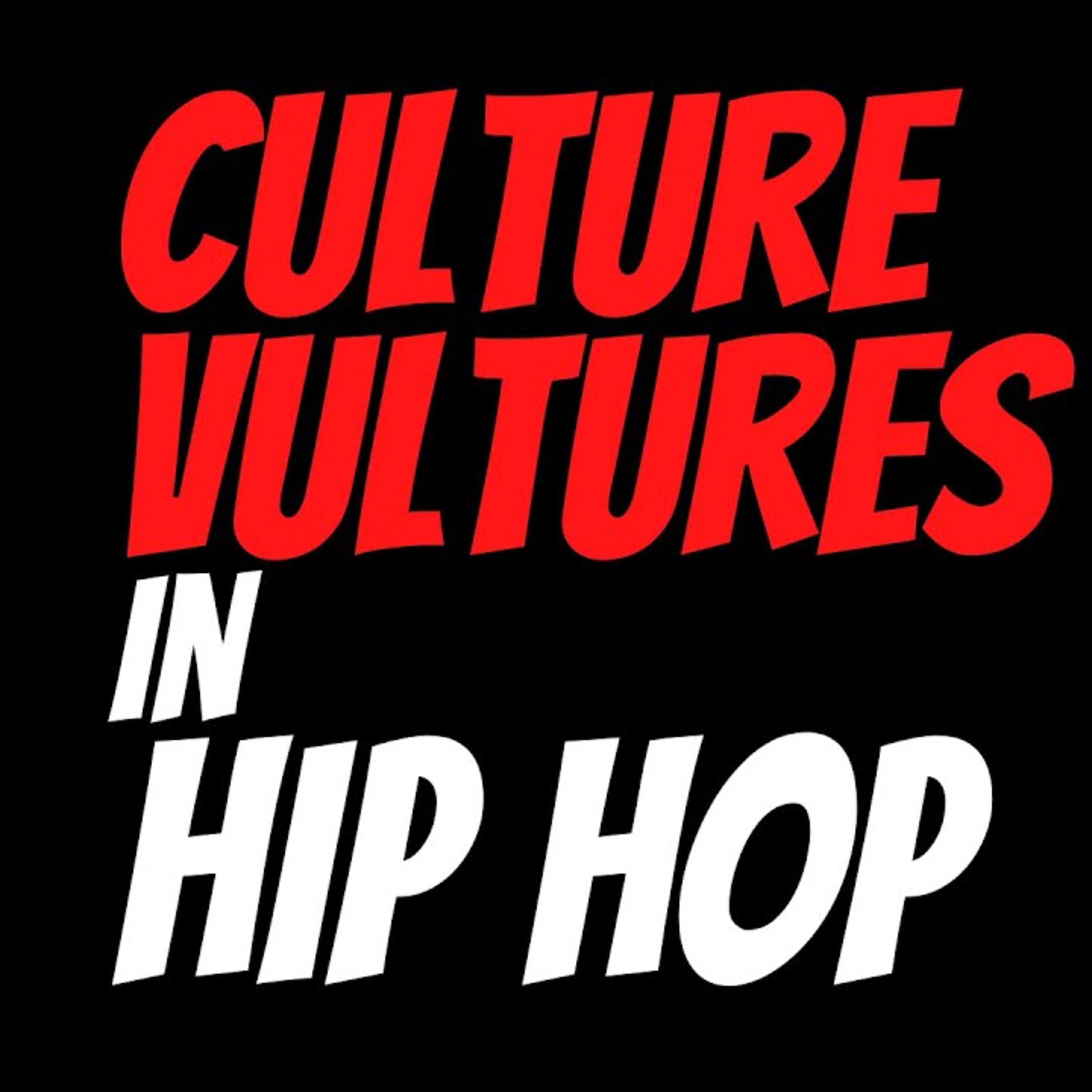 Culture Vultures in the Hip-Hop World episode artwork