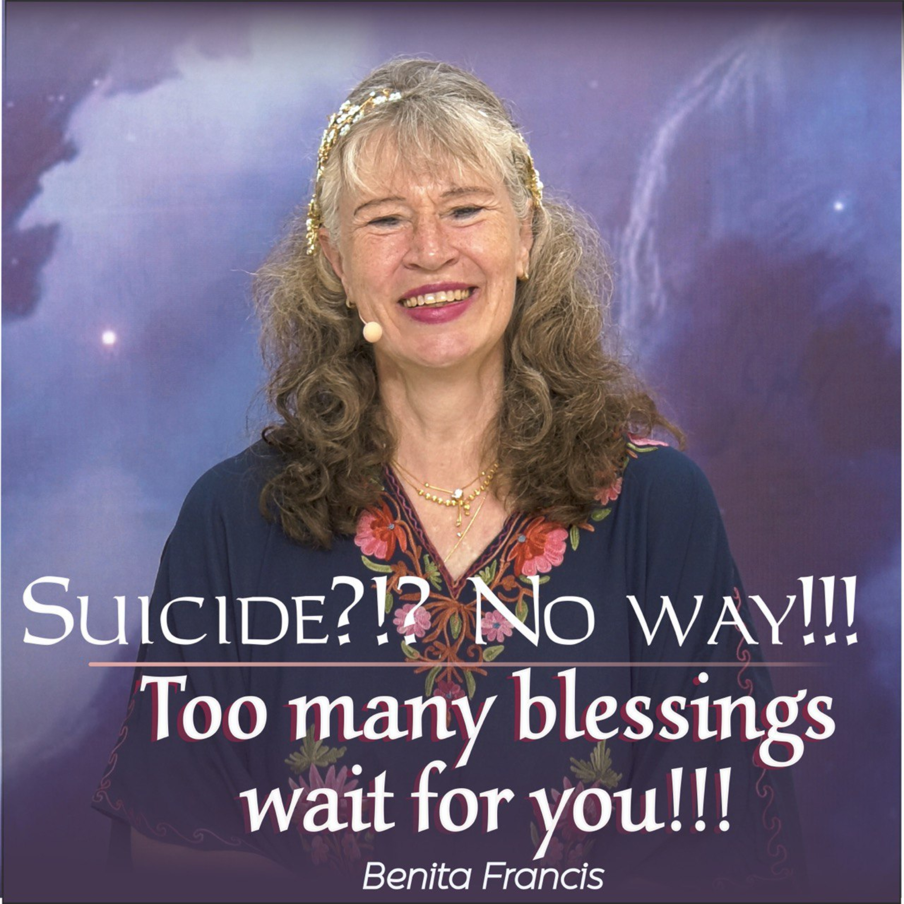 Suicide?!? No way!!! Too many blessings wait for you!!! | Benita Francis episode artwork