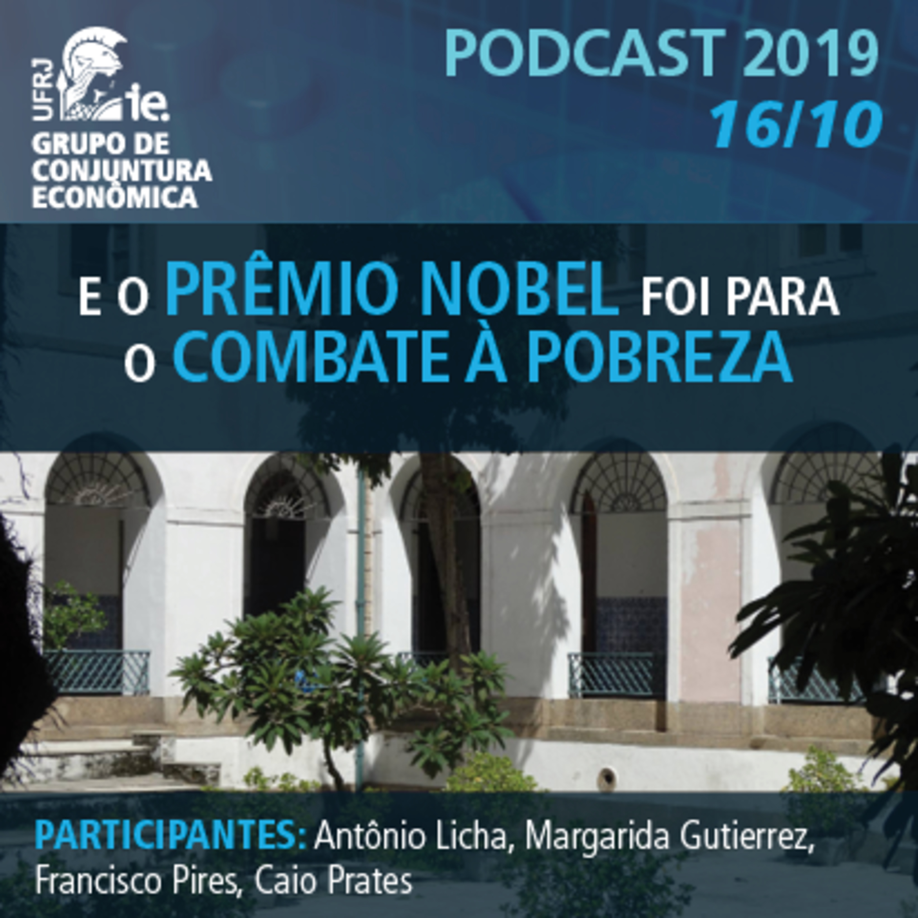 PodCast 2019 16/10 - E o prêmio Nobel foi para  o combate à pobreza episode artwork