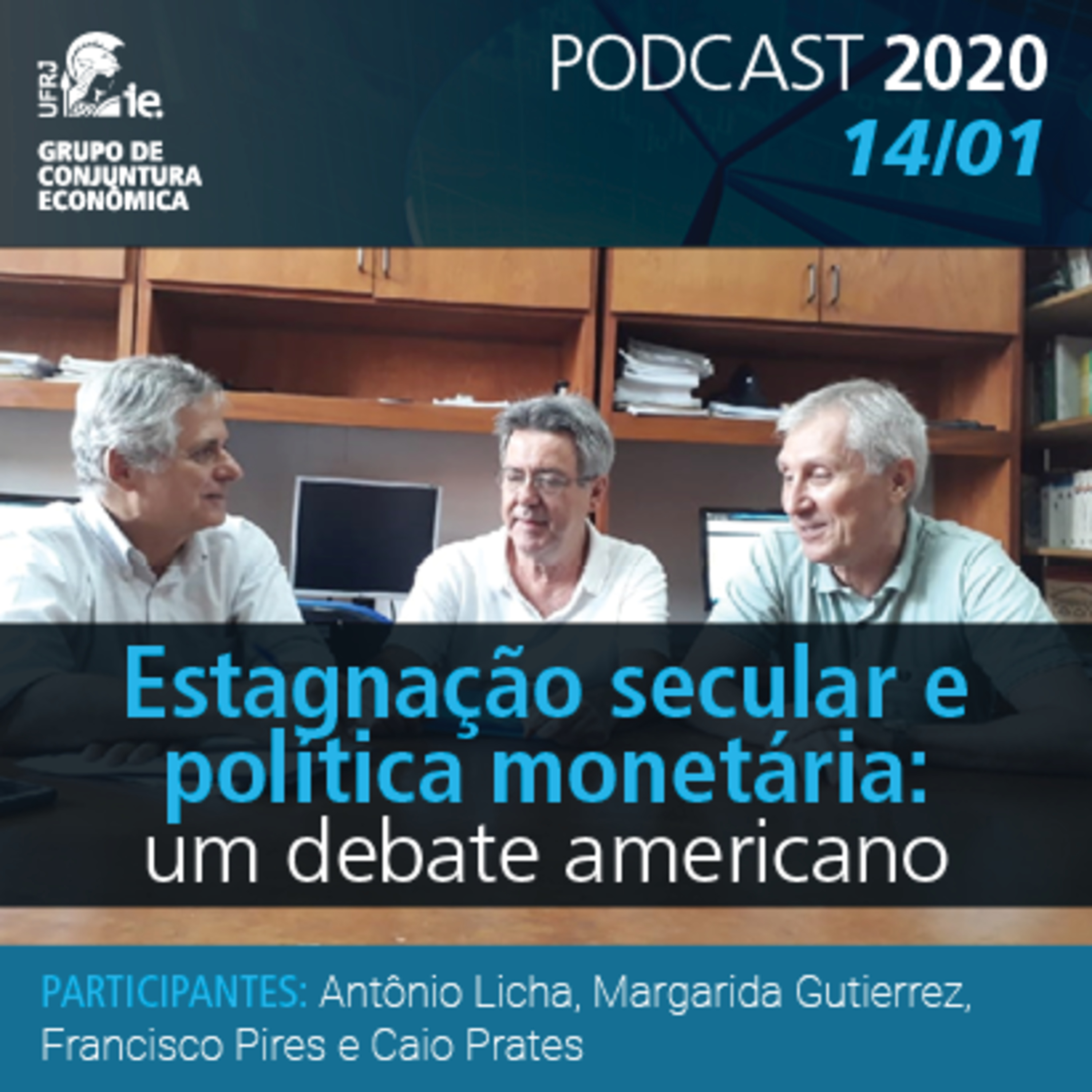 Estagnação secular e política monetária: um debate americano - PodCast 2020 14/01 episode artwork