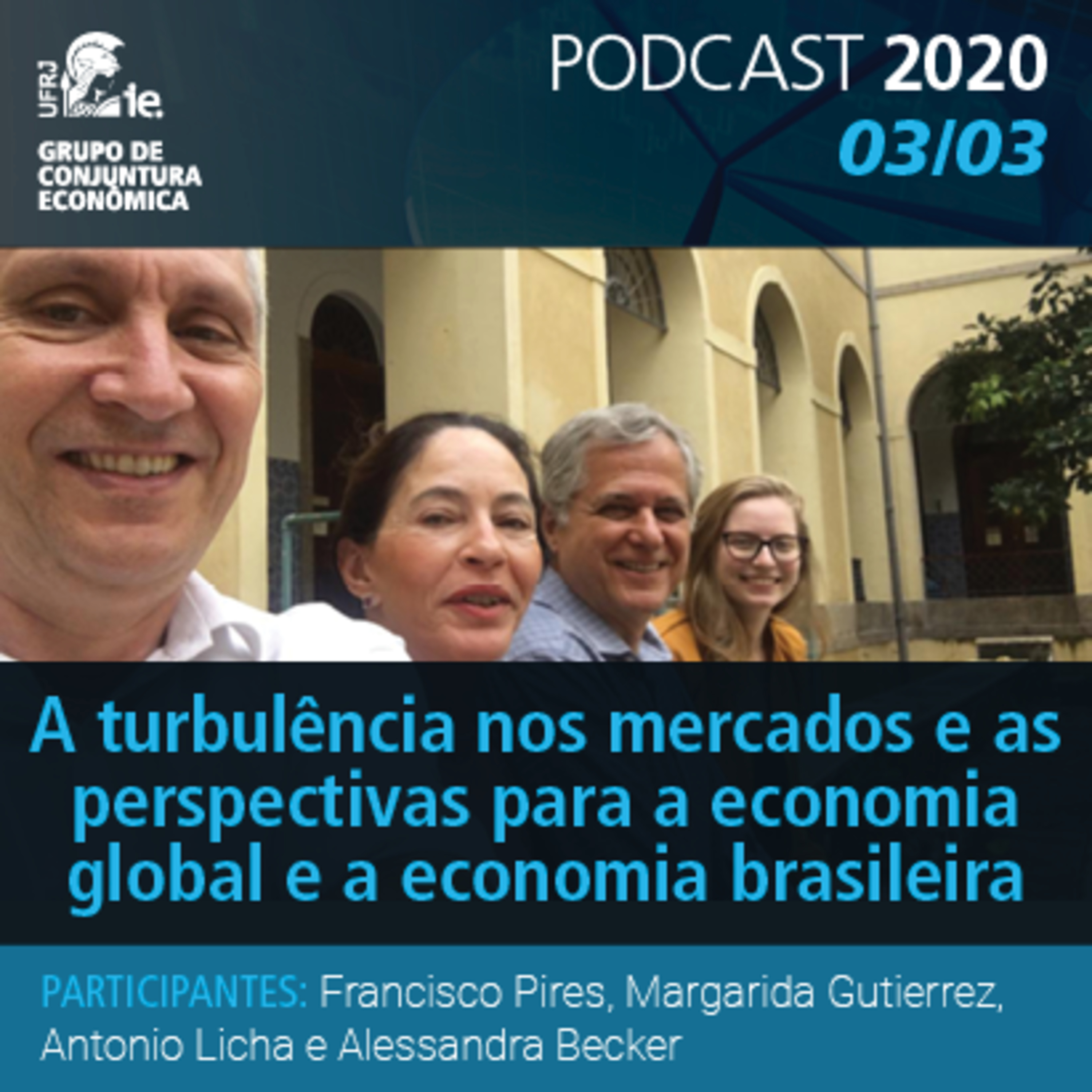 A turbulência nos mercados e as perspectivas para a economia global e a economia brasileira - PodCast 2020 - GCE 03/03 episode artwork