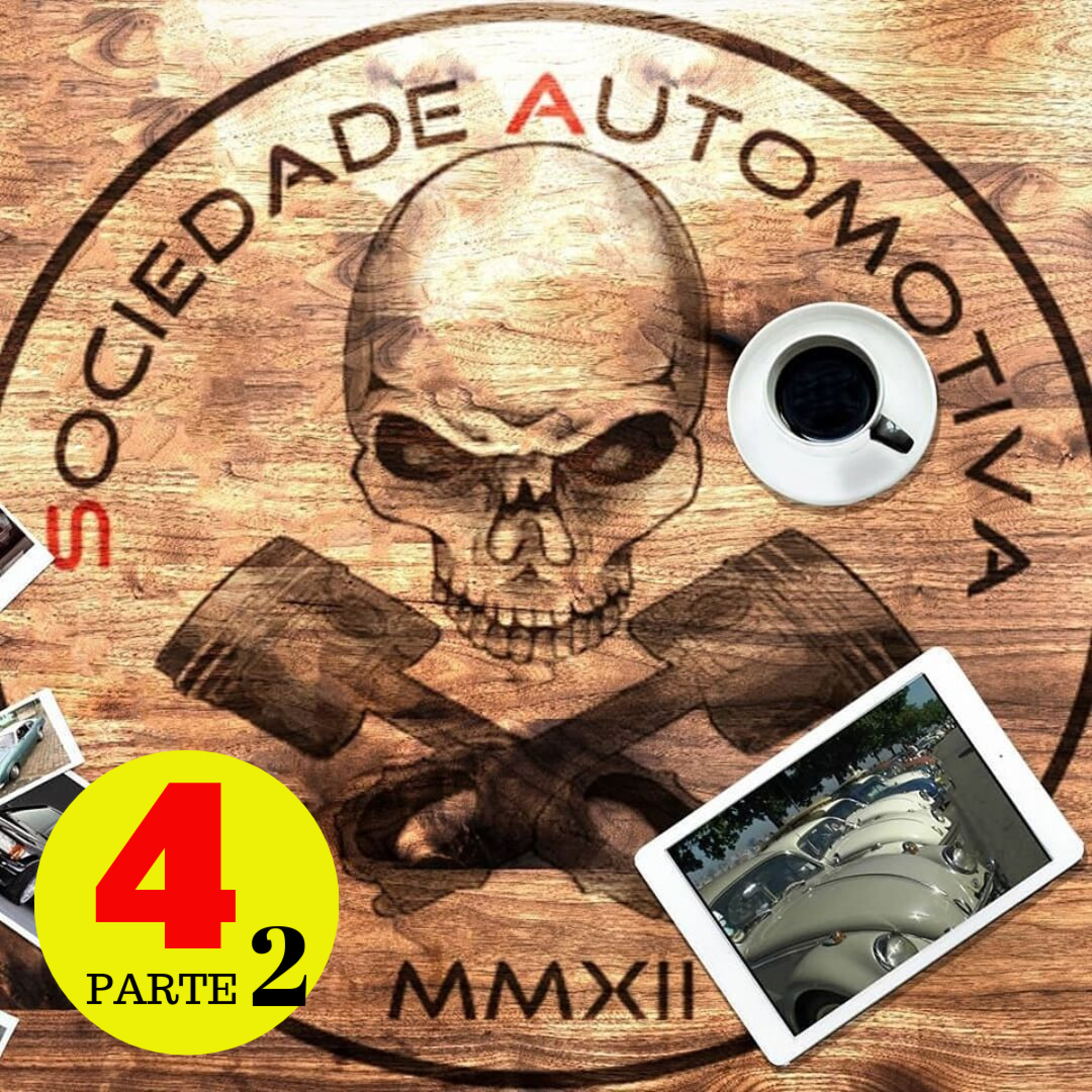 Sociedade Automotiva Café Episódio #004 PARTE 2