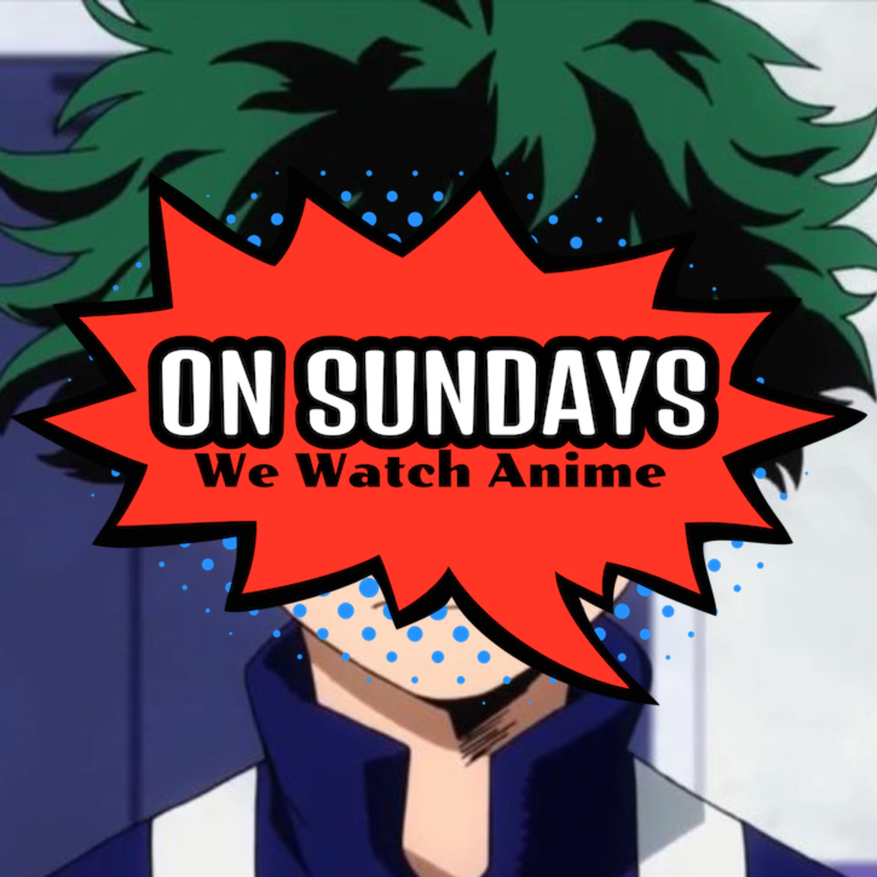 Episode 1 - The Pilot Episode: My Hero Academia episode artwork