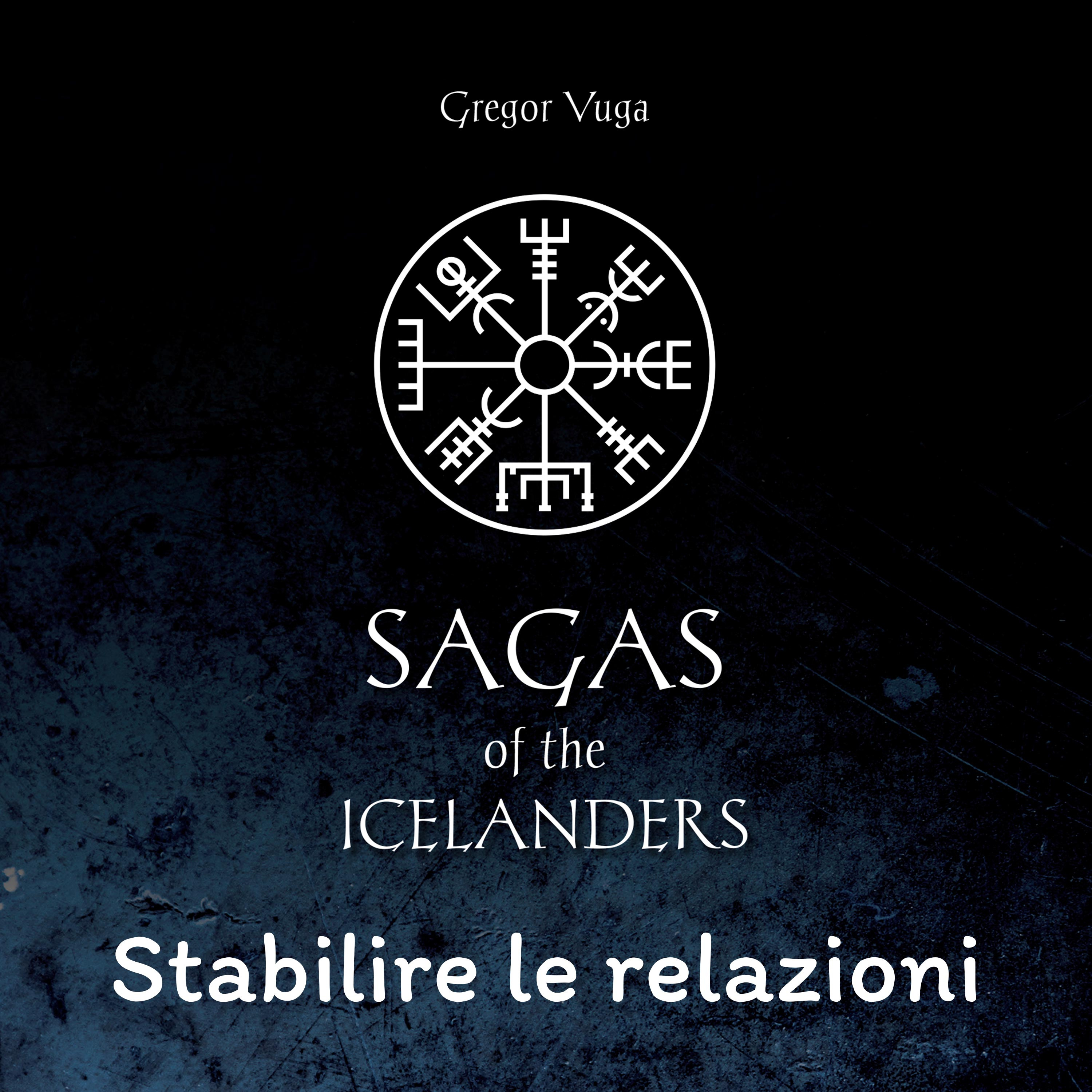 Sagas of the Icelanders: Stabilire le relazioni