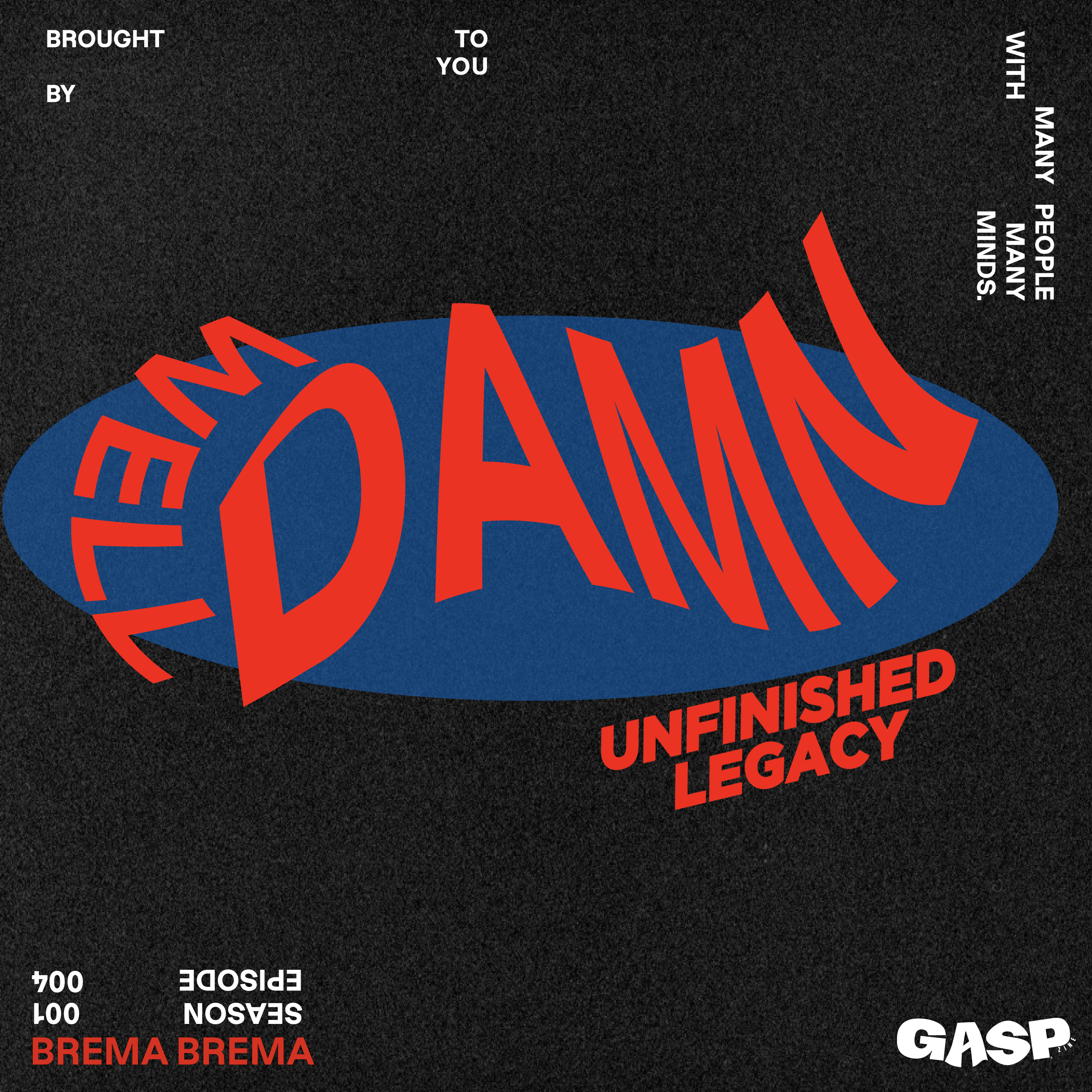 "WELL DAMN": EPISODE 004 with BREMA from UNFINISHED LEGACY episode artwork
